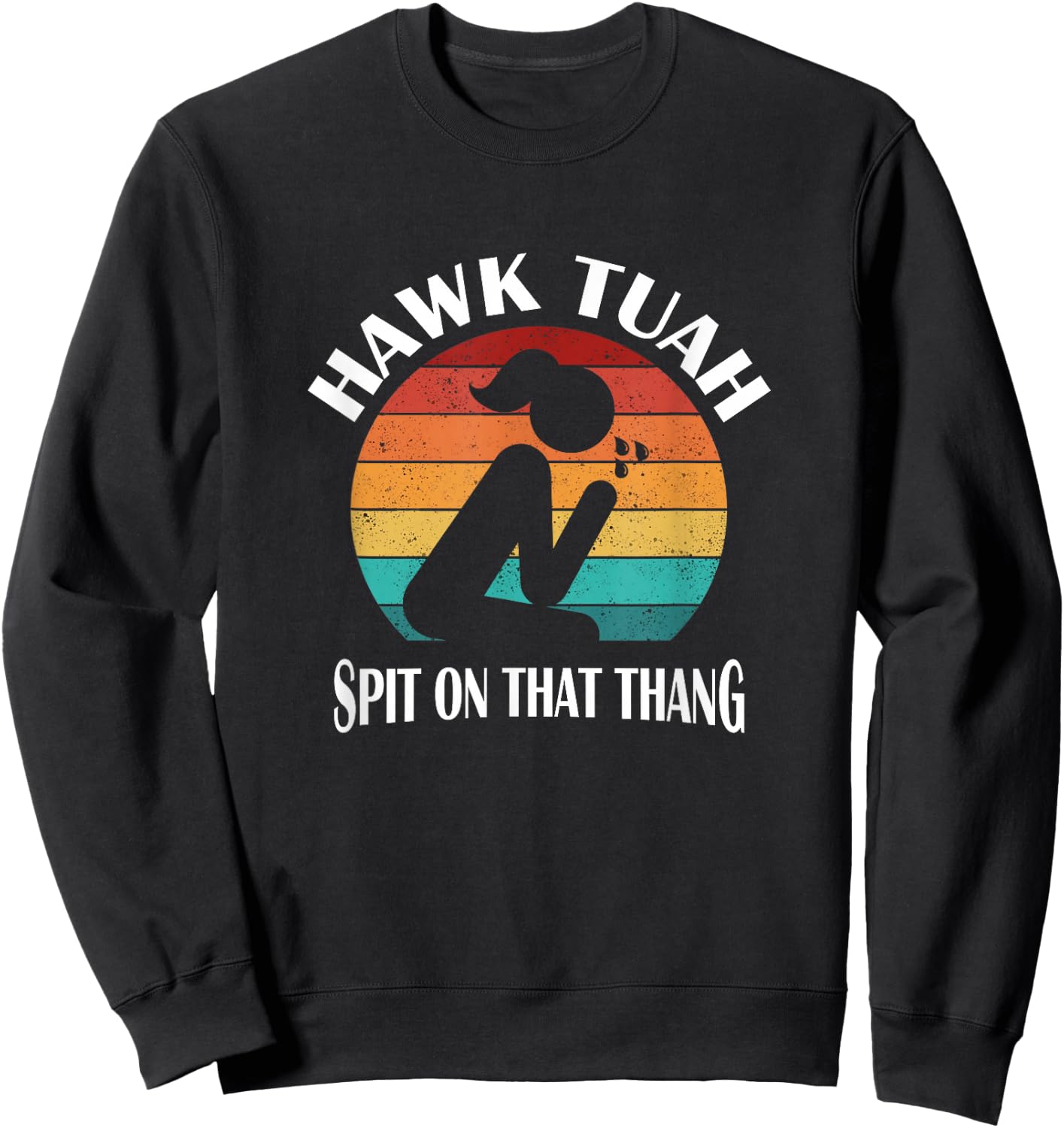 Hawk Tuah Sweatshirt - Sweatshirt | Black