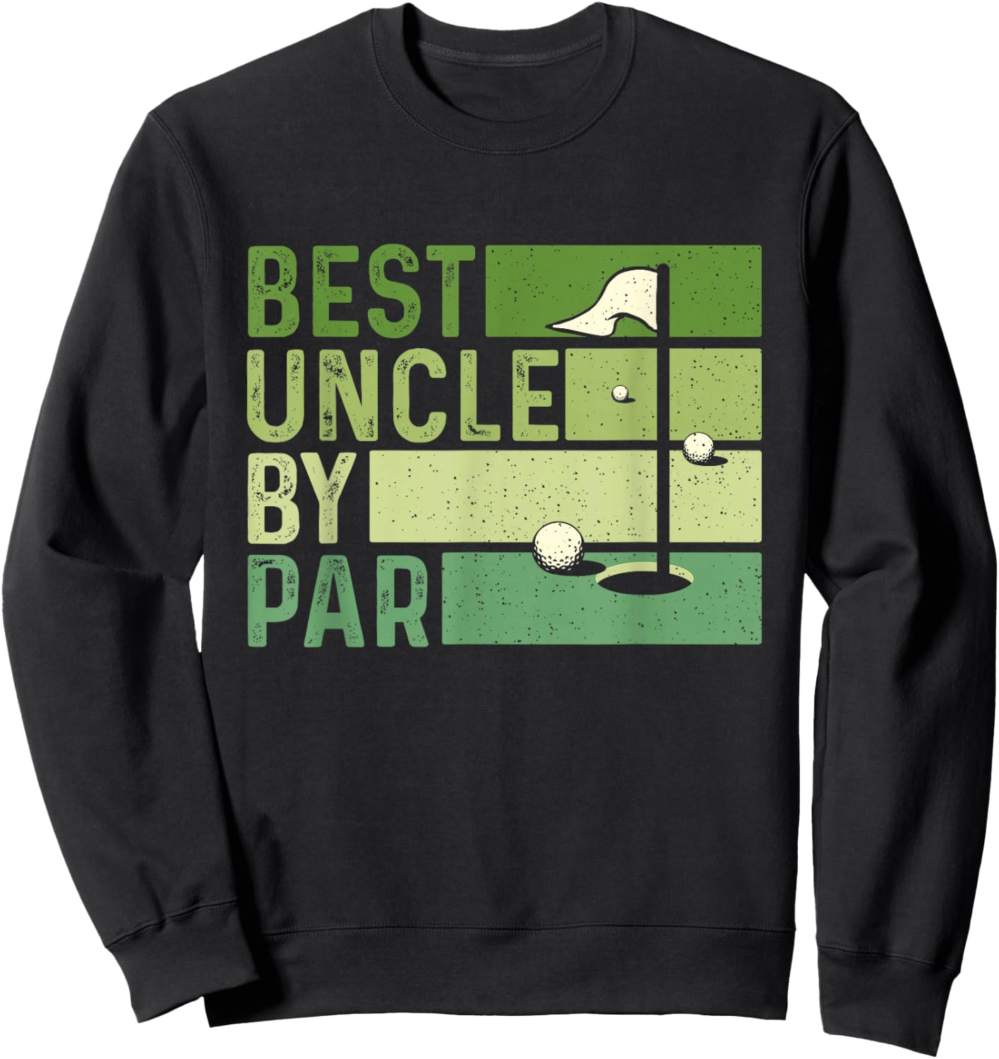 Best Uncle by Par - Golf Lover Golfing Golfer Putter Sweatshirt - Sweatshirt | Black