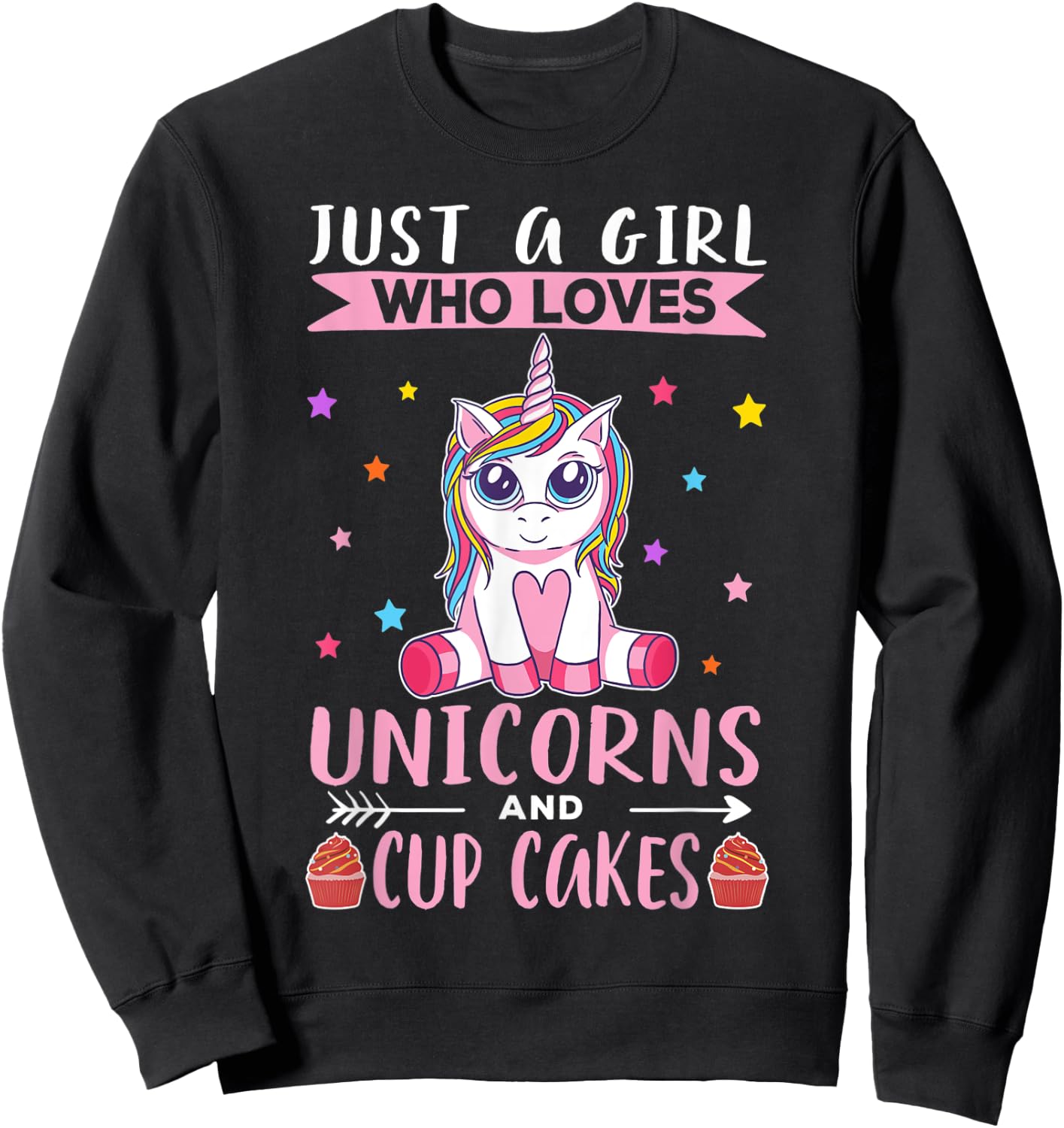 Just A Girl Who Loves Unicorns And Cupcakes Cup Cake Unicorn Sweatshirt - Sweatshirt | Black