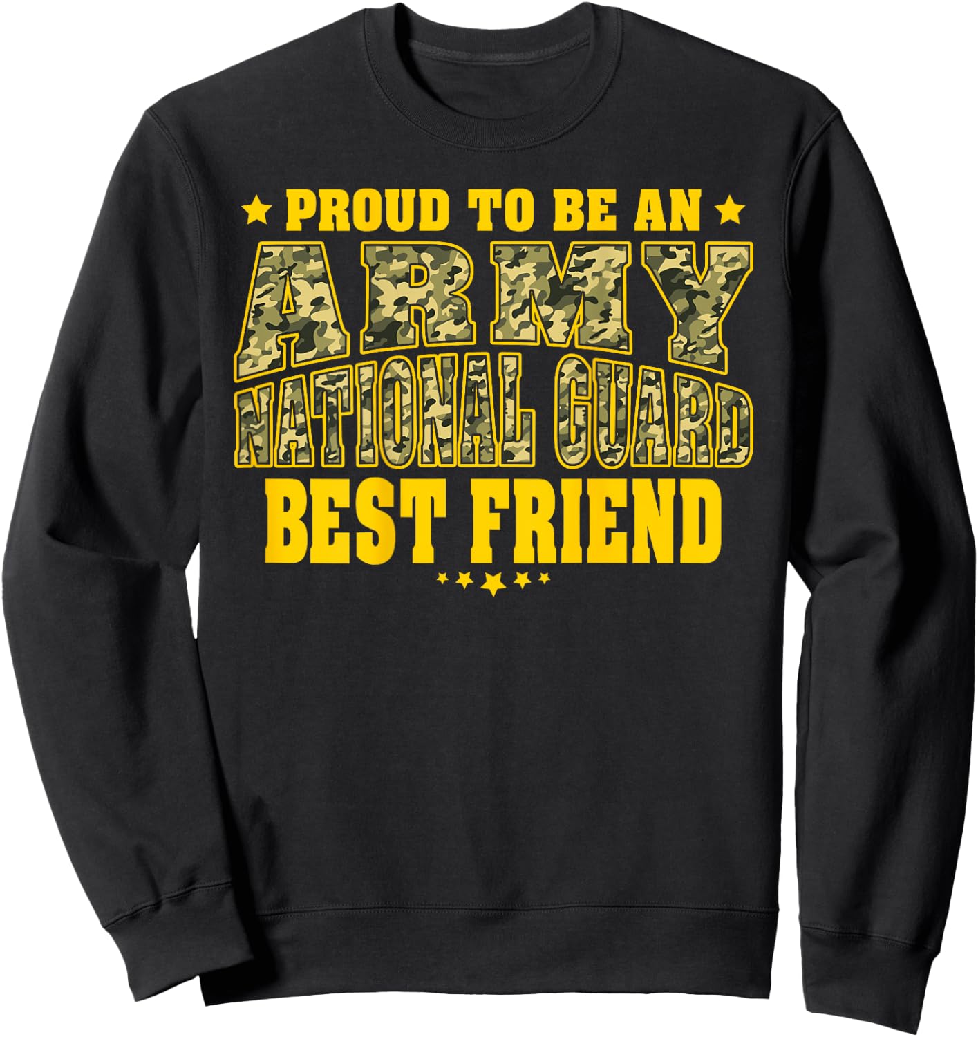 Proud To Be An Army National Guard Friend - Military Buddy Sweatshirt - Sweatshirt | Black