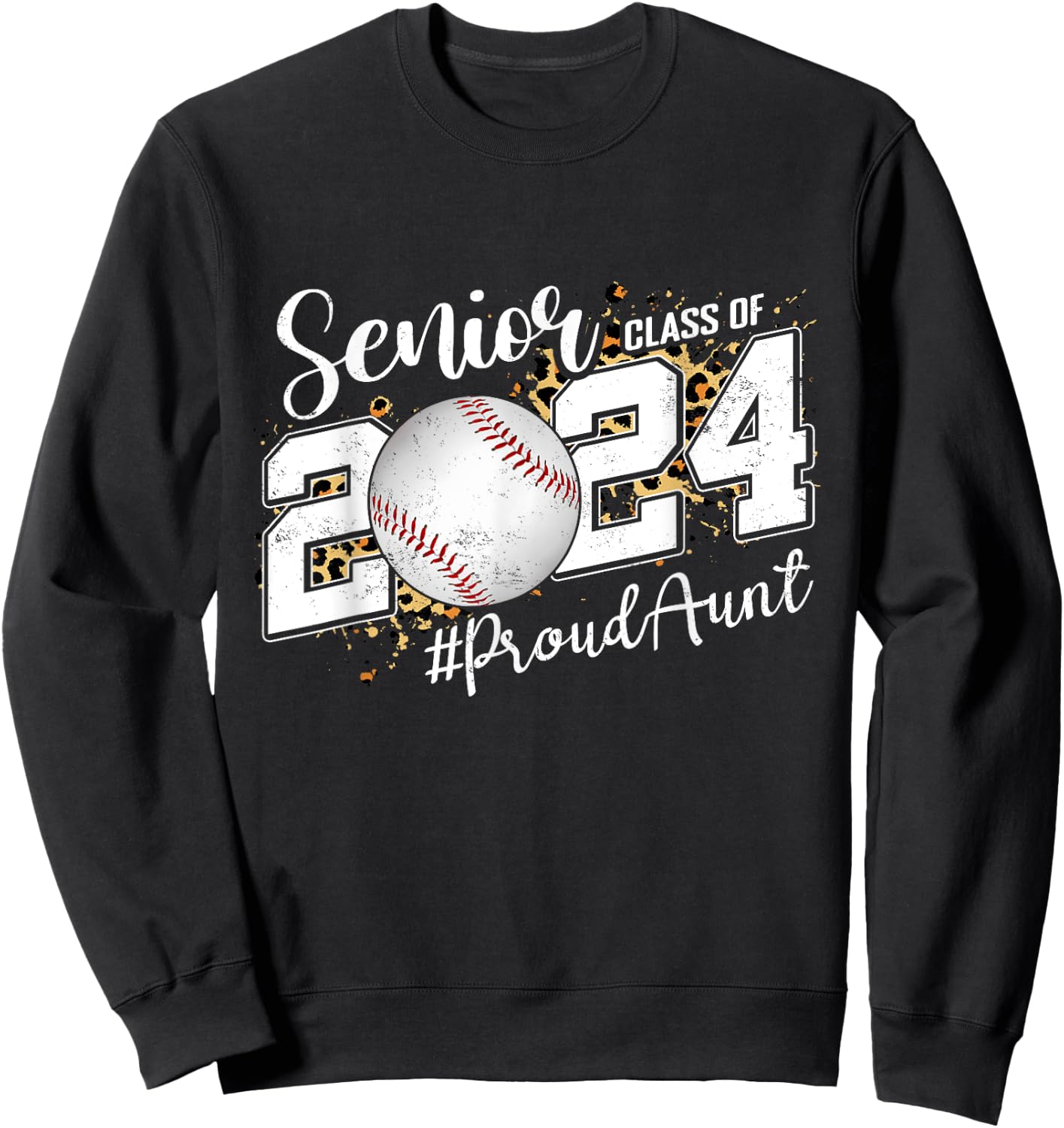 Proud Senior Aunt Class Of 2024 Baseball Graduation Sweatshirt - Sweatshirt | Black