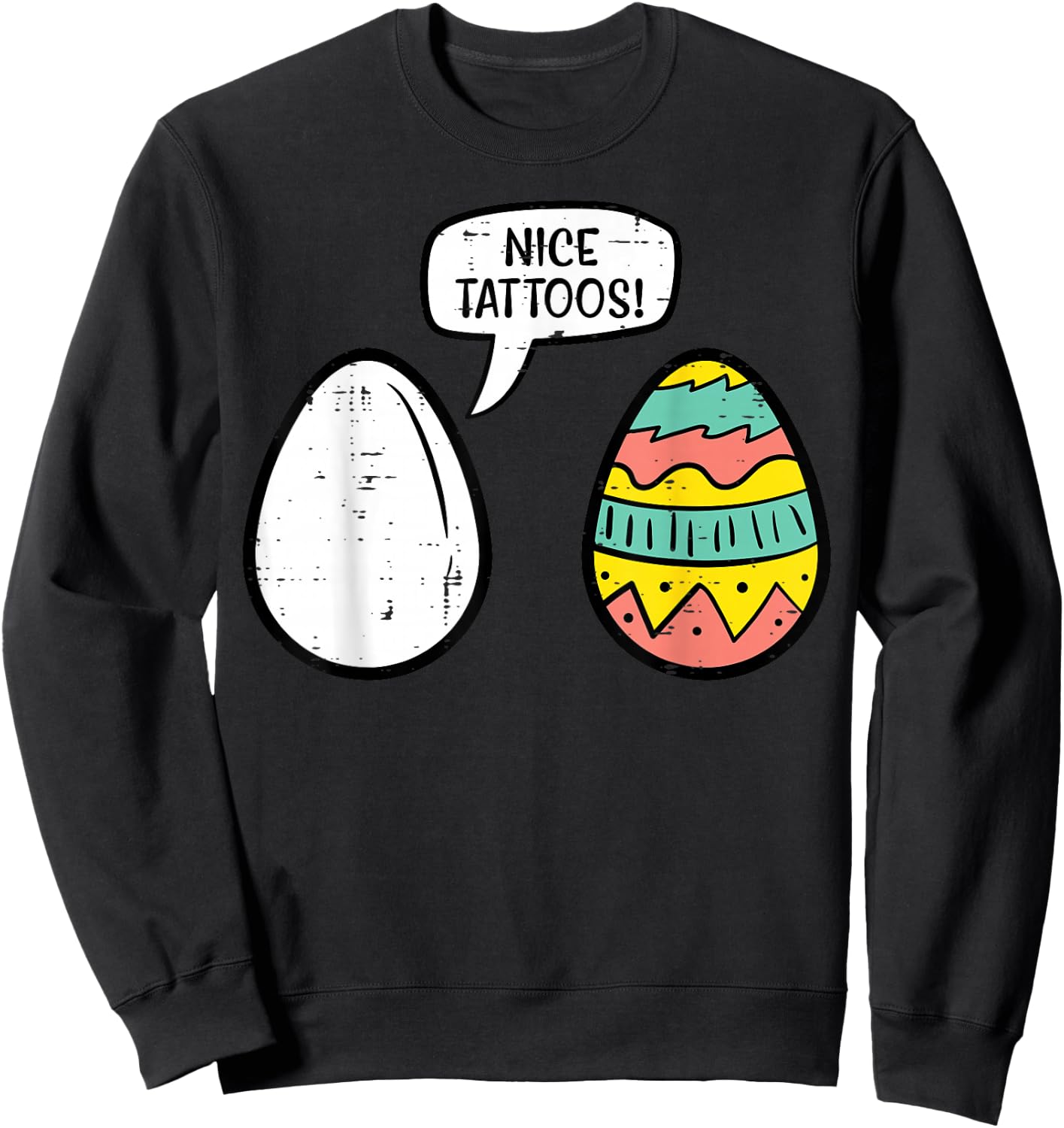 Easter Eggs Nice Tattoos Funny Hunting Men Women Kids Youth Sweatshirt - Sweatshirt | Black