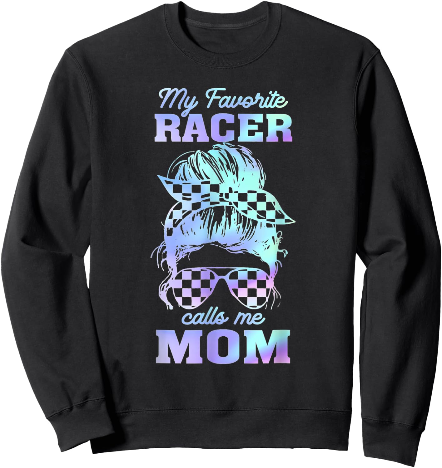My favorite racer calls me mom Racing Messy Bun Hair Sweatshirt - Sweatshirt | Black