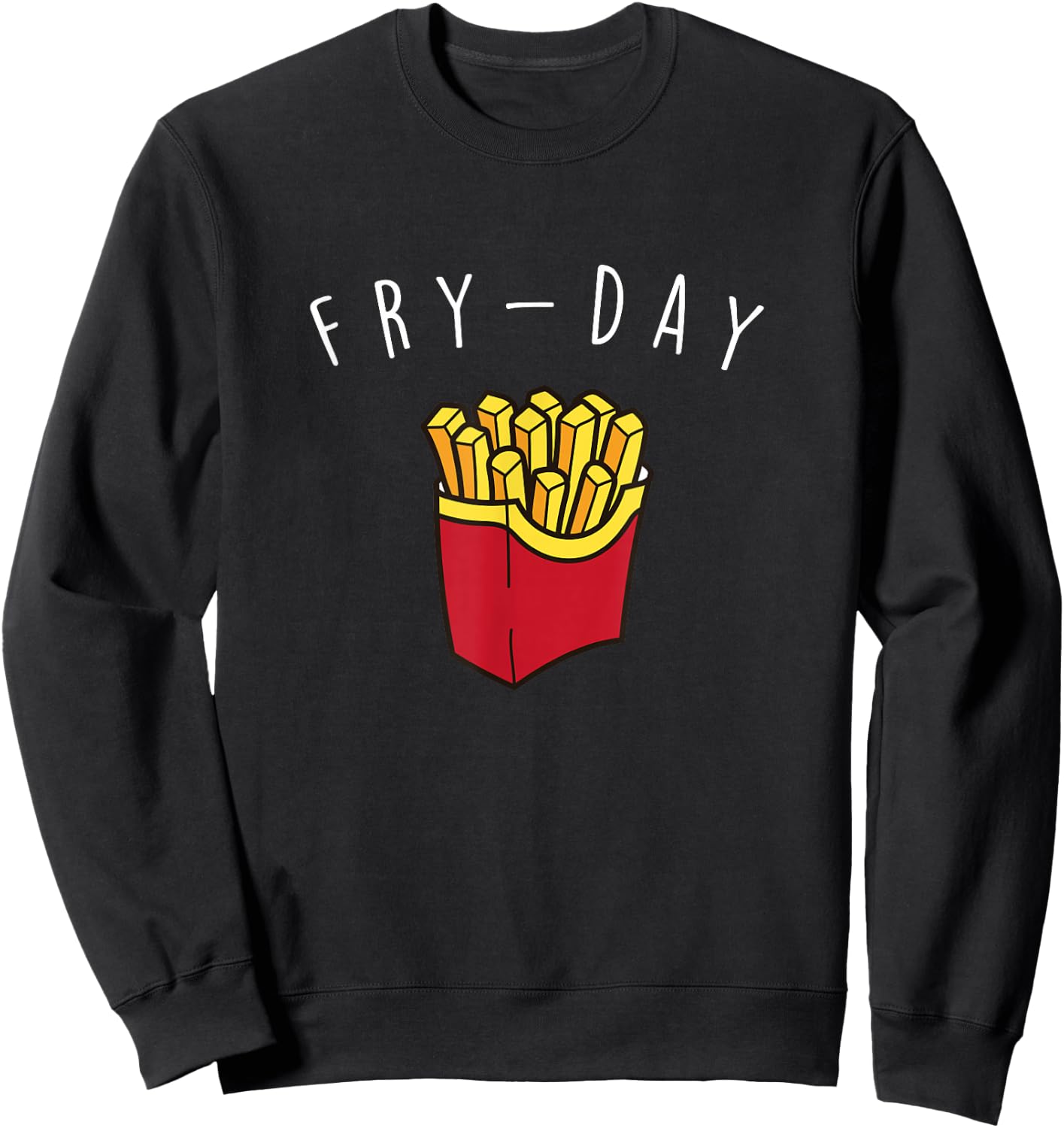 Fry-Day French Fries Funny Sweet Potato Fast Food Sweatshirt - Sweatshirt | Black