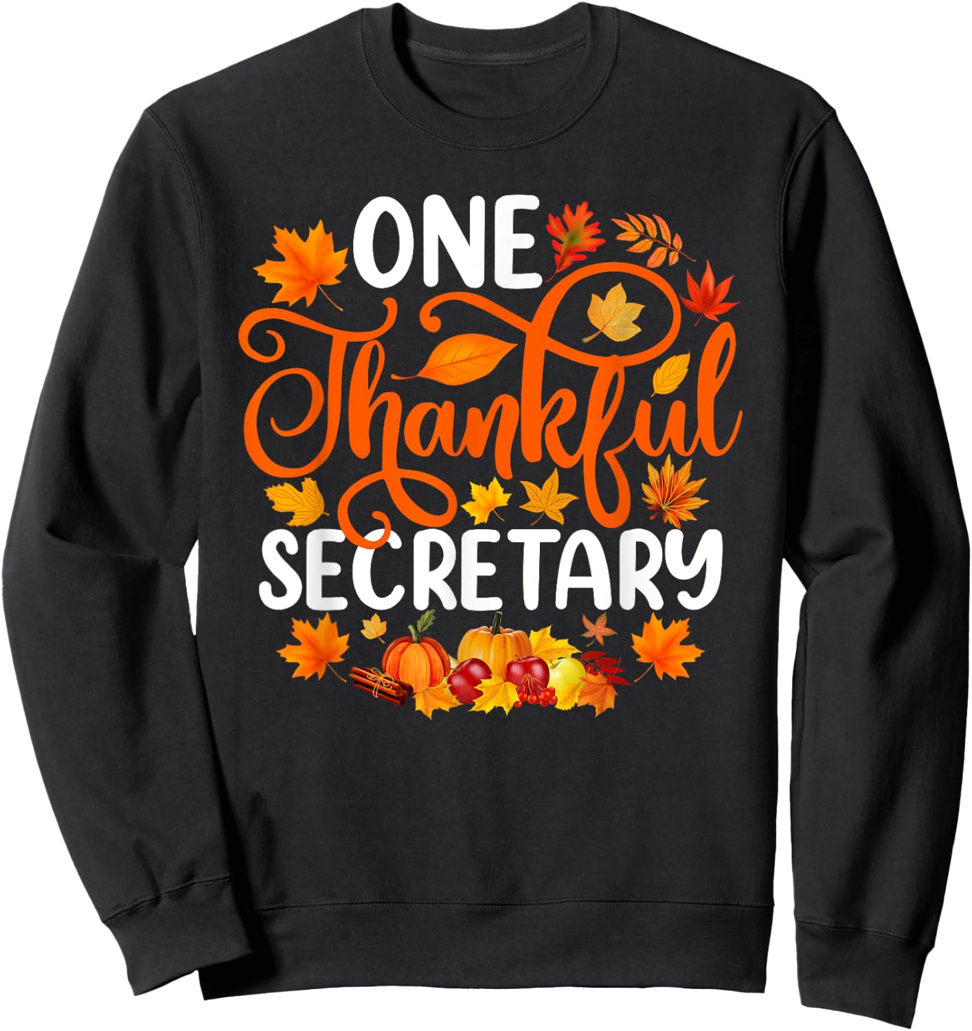 One Thankful Secretary Funny Fall Autumn Thanksgiving Adults Black Small Sweatshirt - Sweatshirt | Black
