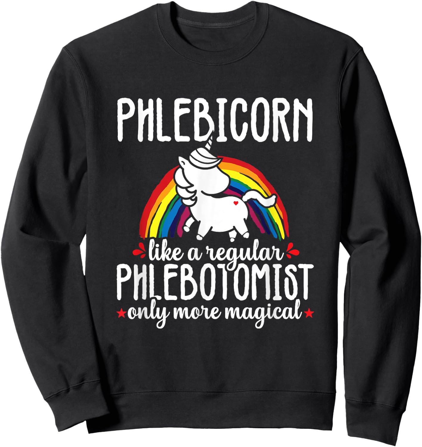 Funny Unicorn Phlebotomist Phlebotomy technician Nurse RN Sweatshirt - Sweatshirt | Black