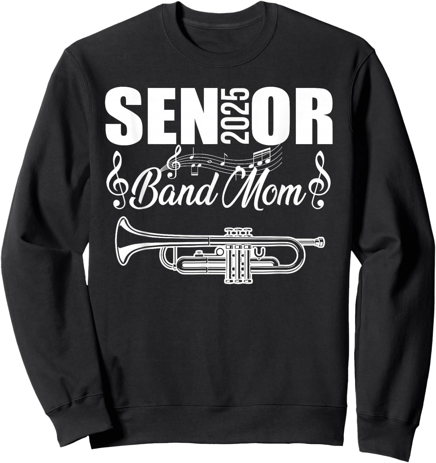 Senior Band Mom 2025 Marching Band Class of 2025 Trumpet Sweatshirt - Sweatshirt | Black