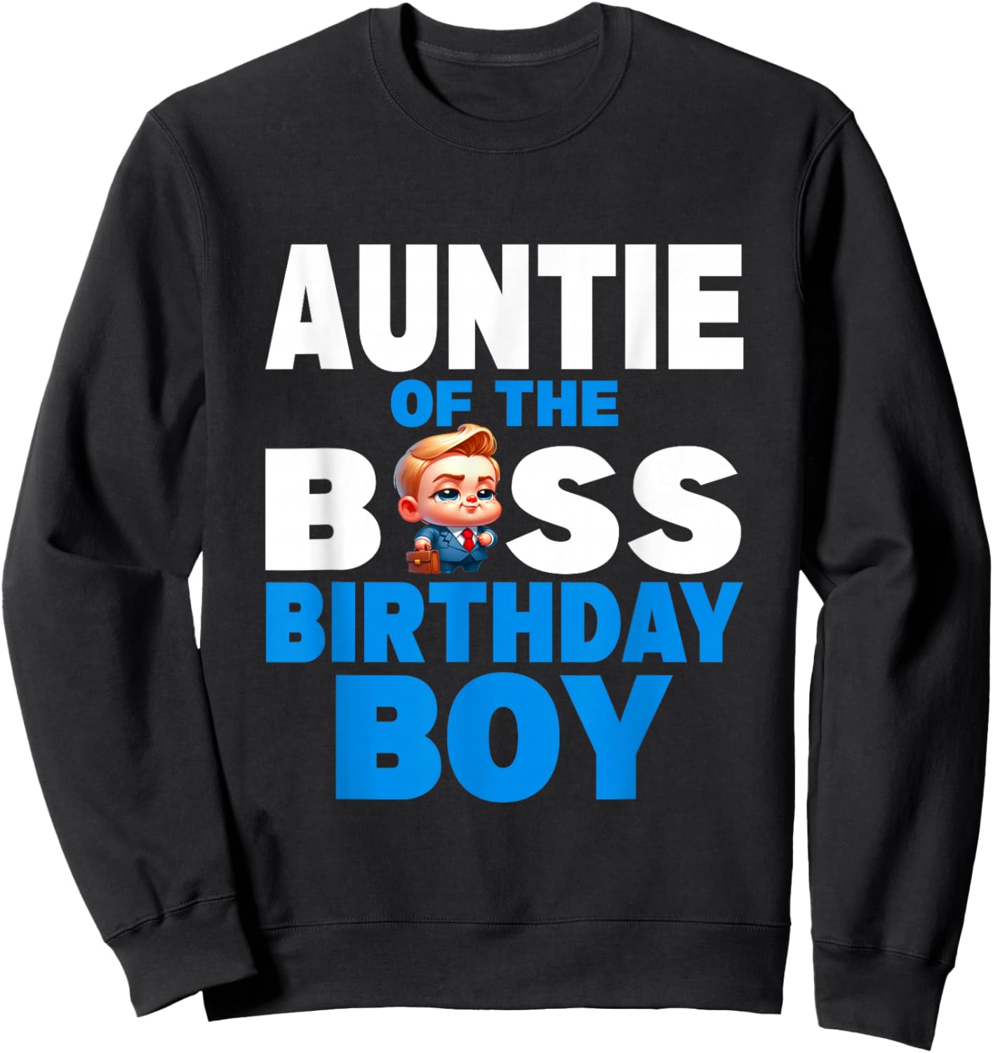Cute Aunt Of The Boss Birthday Boy Baby Family Matching Sweatshirt - Sweatshirt | Black