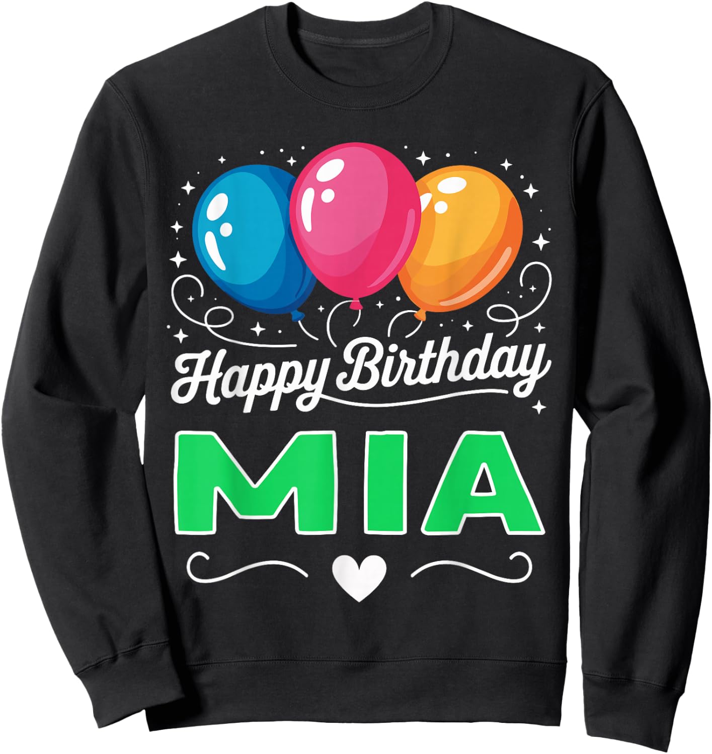 Happy Birthday Mia Sweatshirt - Sweatshirt | Black