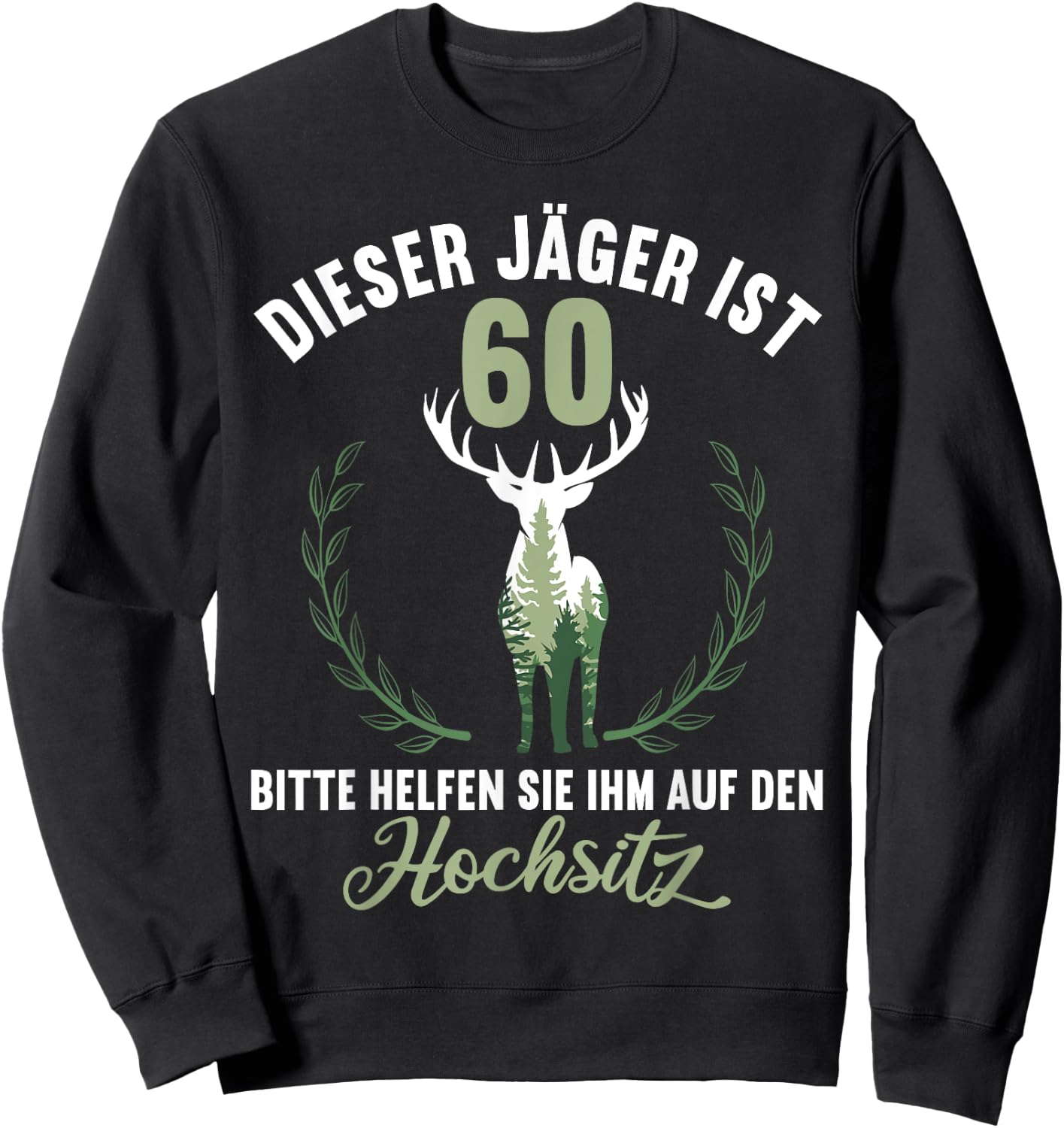 60 Jahre Jäger helfen auf Hochsitz Ansitz 60 Geburtstag Sweatshirt - Sweatshirt | Black