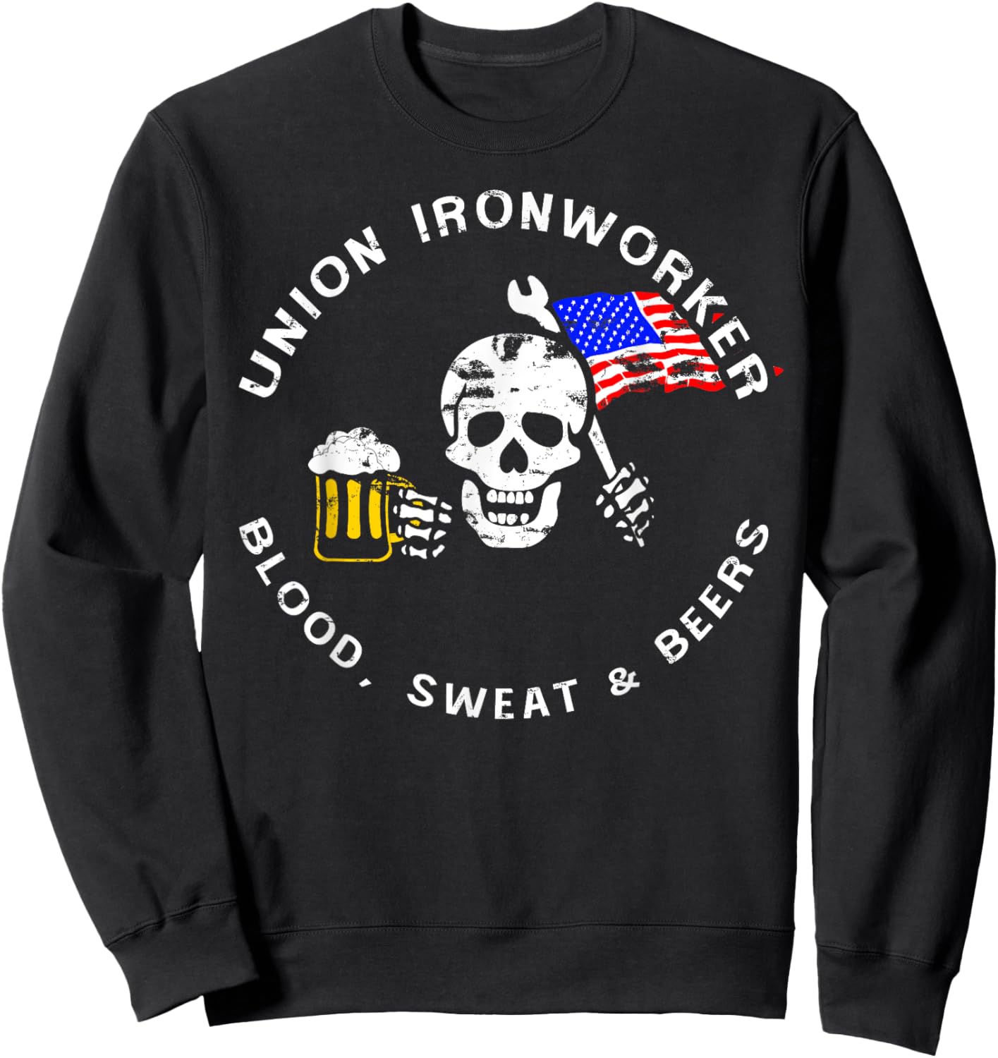 Union Ironworkers Blood Sweat & Beers American Flag Sweatshirt - Sweatshirt | Black