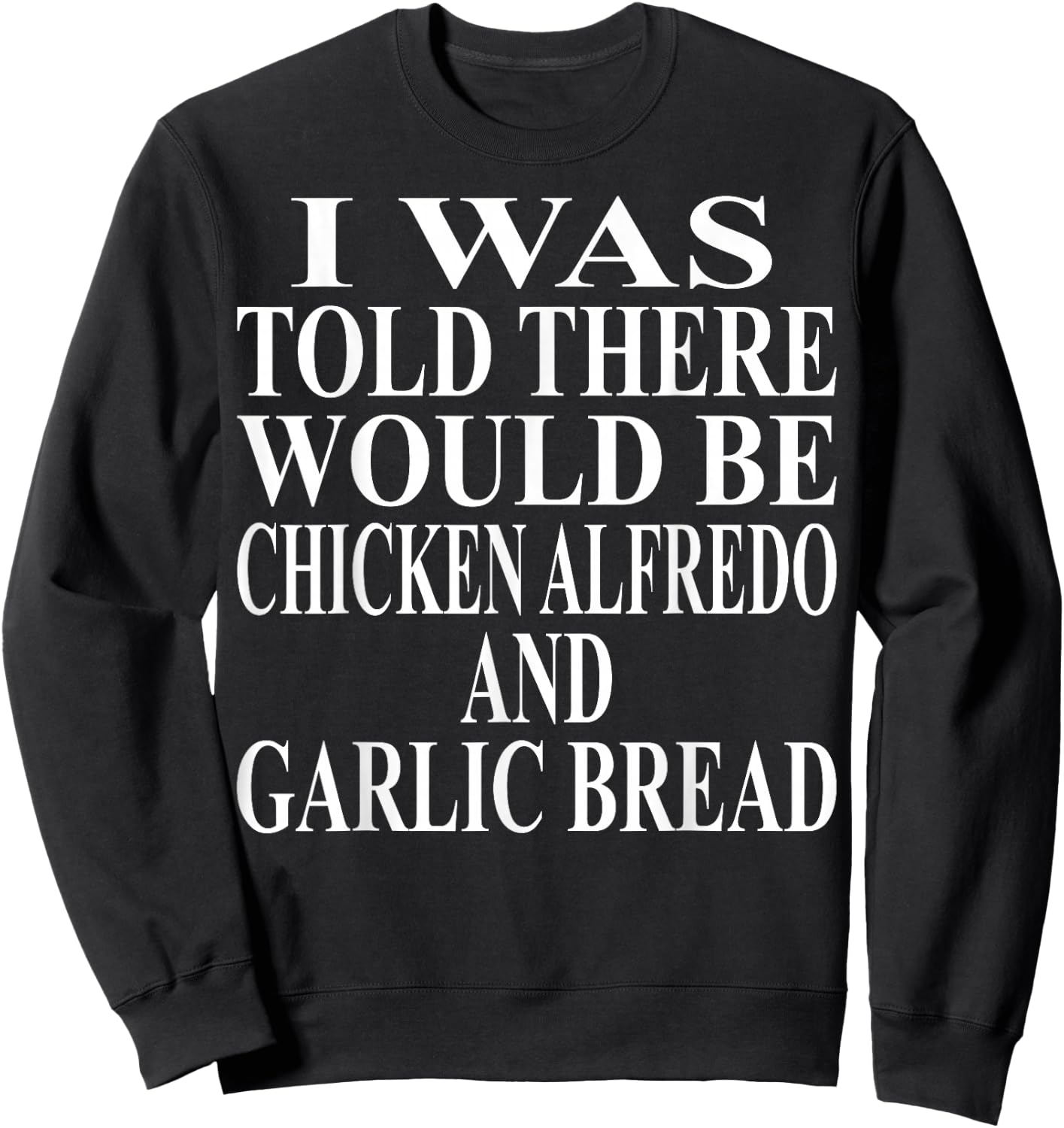 Chicken Alfredo Apparel | Awesome Funny Garlic Bread Design Sweatshirt - Sweatshirt | Black