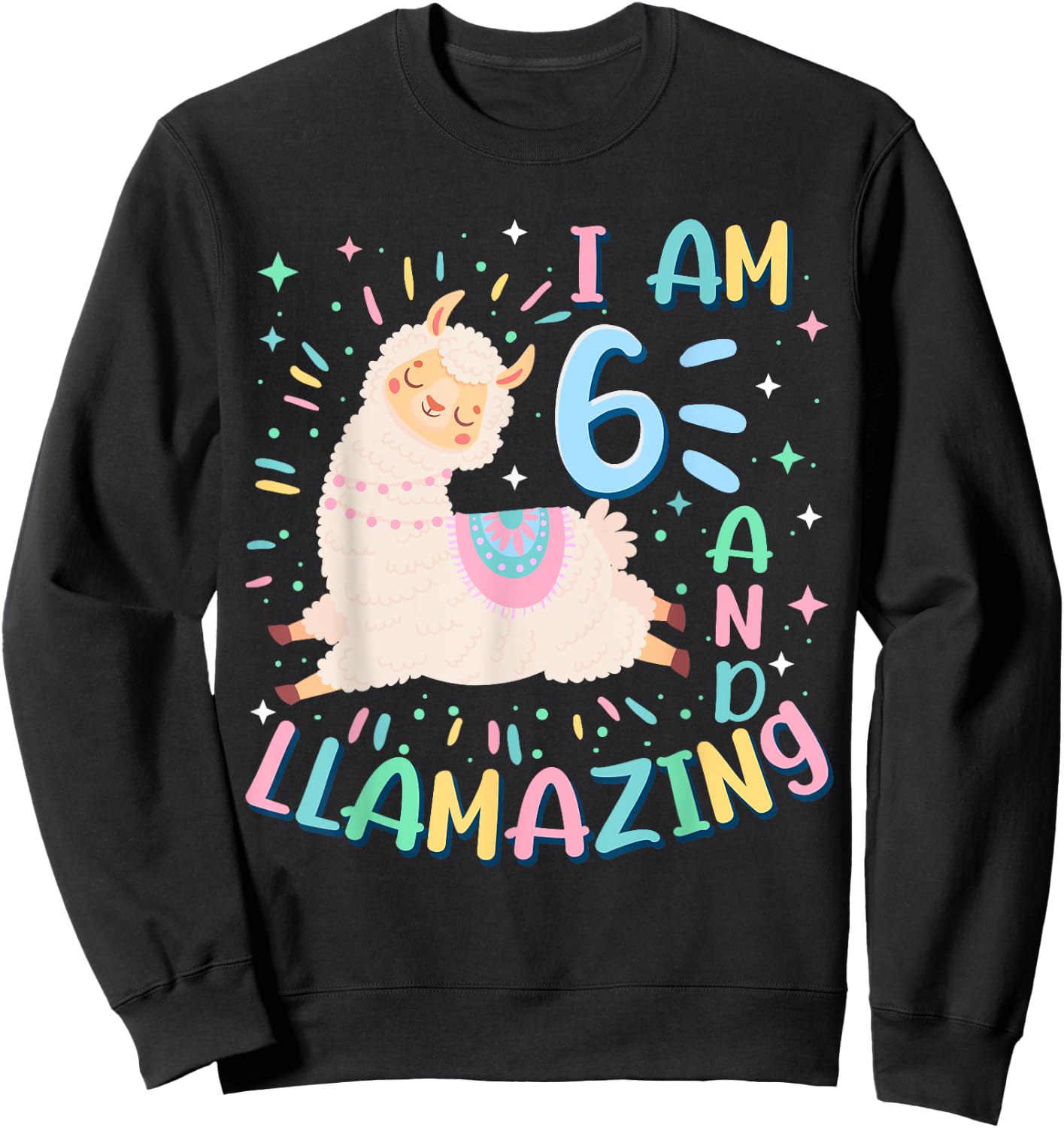 6th Birthday I Am 6 Years Old And Llamazing Llama Girl Teens Sweatshirt - Sweatshirt | Black