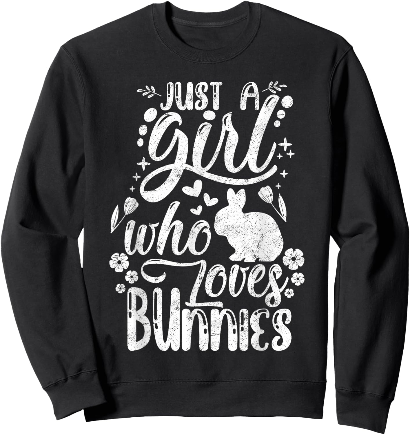 Funny Just A Girl Who Loves Bunnies Cute Rabbit Lover Sweatshirt - Sweatshirt | Black