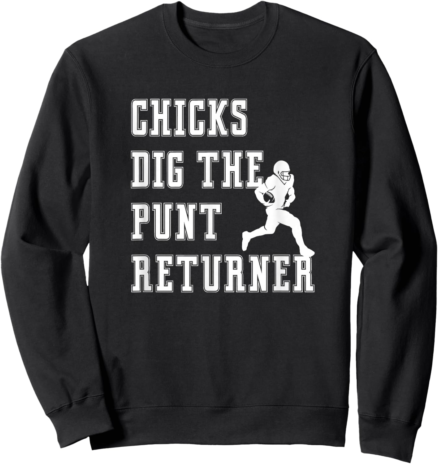 Chicks Dig The Punt Returner Special Teams Graphic Saying Sweatshirt - Sweatshirt | Black
