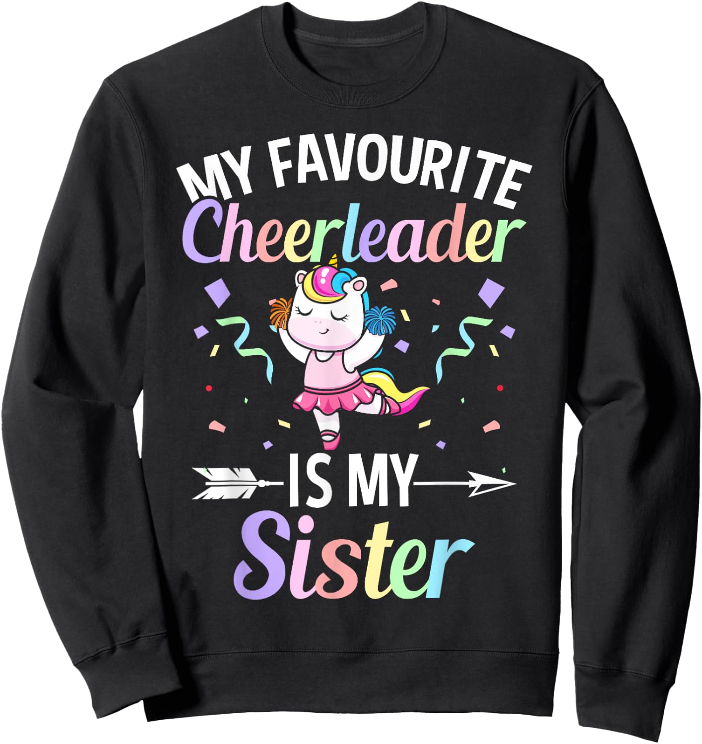 My Favourite Cheerleader Is My Sister Cheerleading Cheer Sweatshirt - Sweatshirt | Black