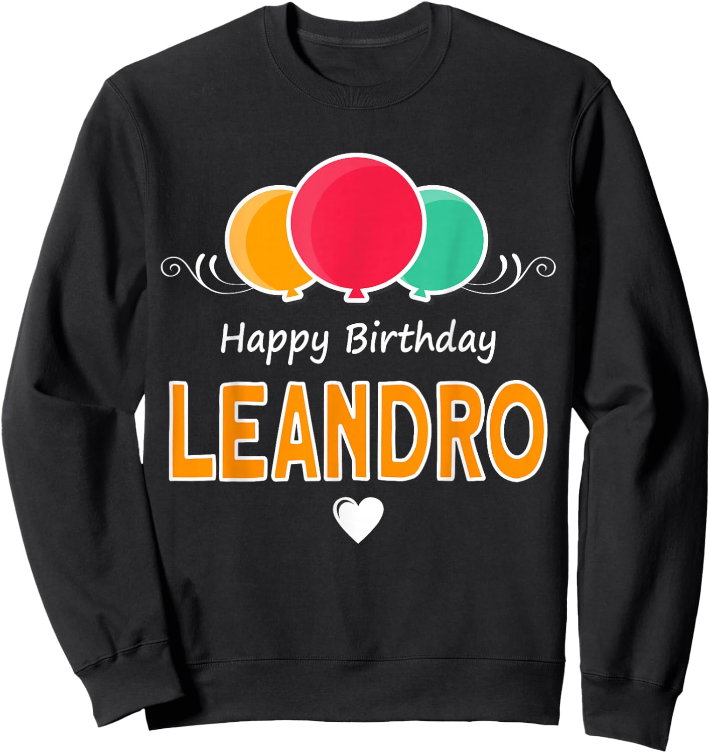 Happy Birthday Saying Leandro Sweatshirt - Sweatshirt | Black