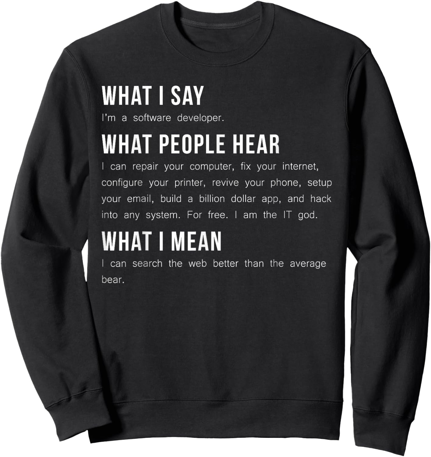 I'm A Software Developer Funny Programming T Shirt Sweatshirt - Sweatshirt | Black