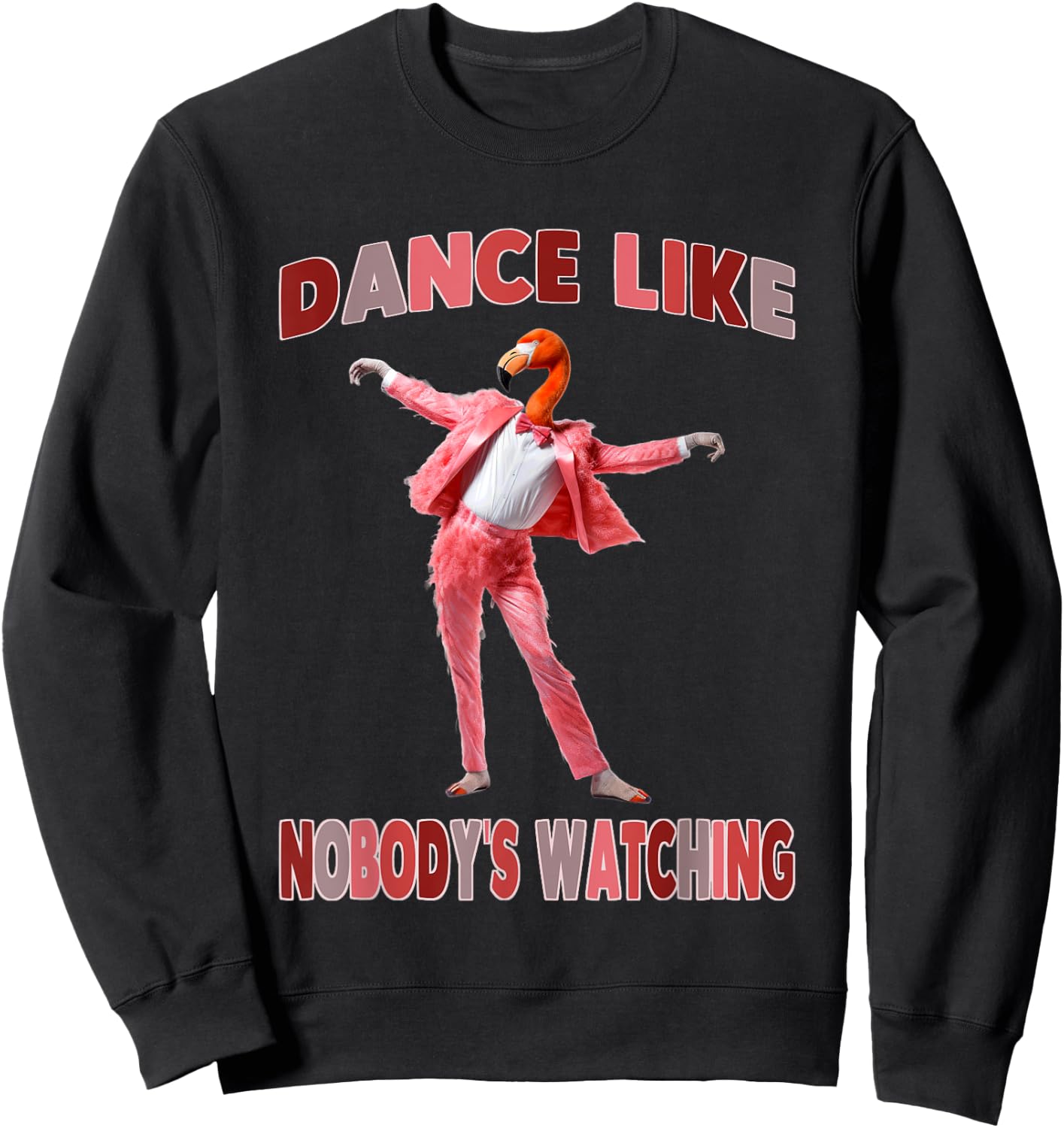 Dance Like Nobody's Watching Flamingo Costume Sweatshirt - Sweatshirt | Black