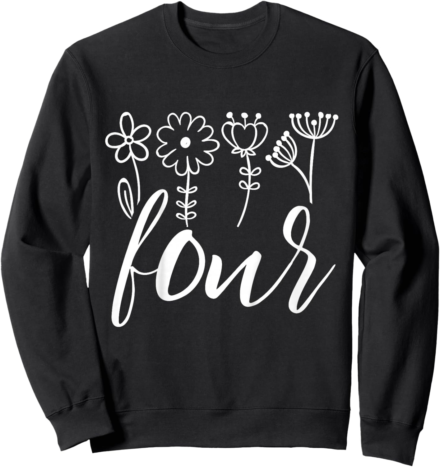 Floral Four 4 Year Old 4th Birthday Gift Fourth Girl Toddler Sweatshirt - Sweatshirt | Black
