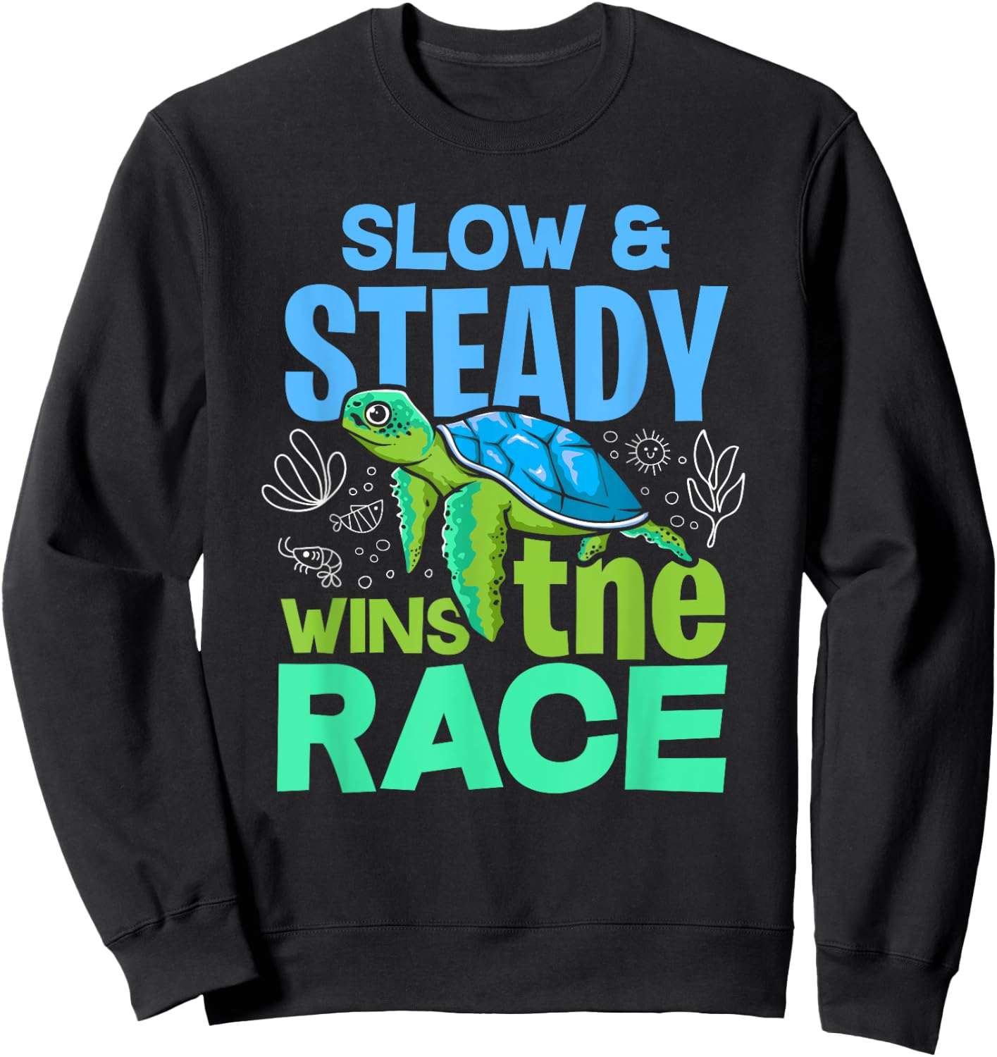 Turtle Lover Slow And Steady Wins The Race Sweatshirt - Sweatshirt | Black