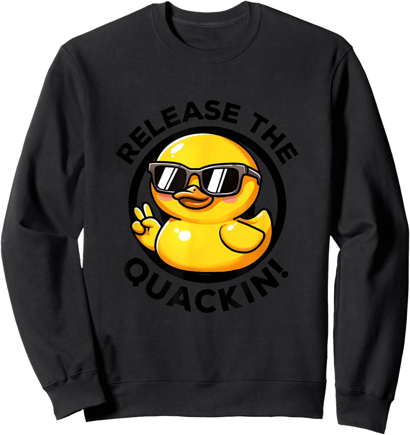 Release The Quackin I Love Duck Lovers Funny Yellow Duck Sweatshirt - Sweatshirt | Black