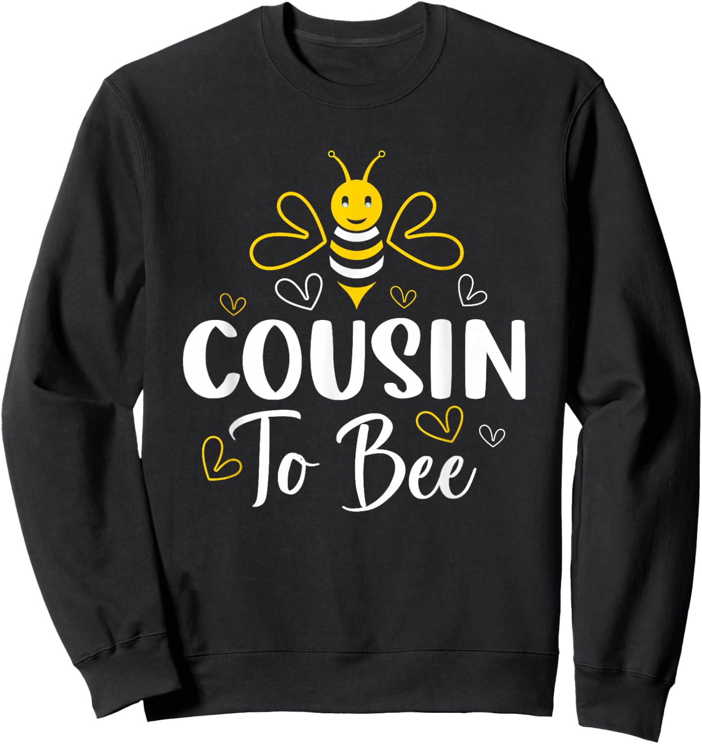 Cousin to Bee Pregnancy Announcement Baby Shower Cousin Sweatshirt - Sweatshirt | Black