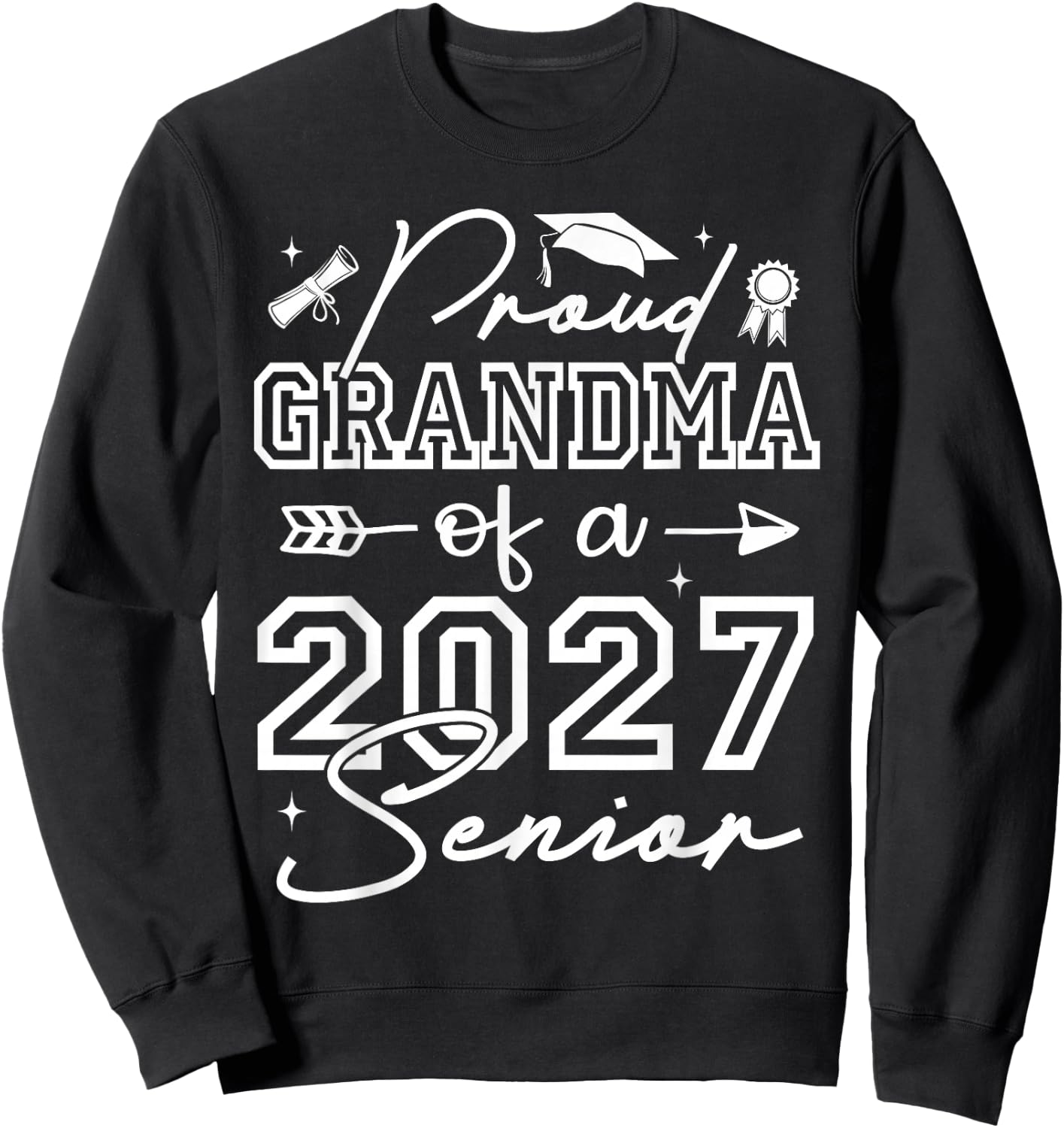 Senior Grandma Proud Grandma of A 2027 Senior Sweatshirt - Sweatshirt | Black