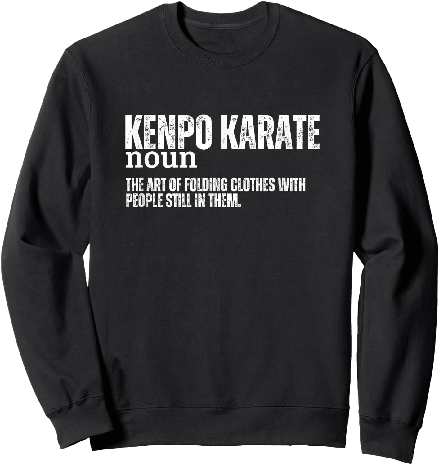 Kenpo Karate Definition Funny American Kenpo Sweatshirt - Sweatshirt | Black