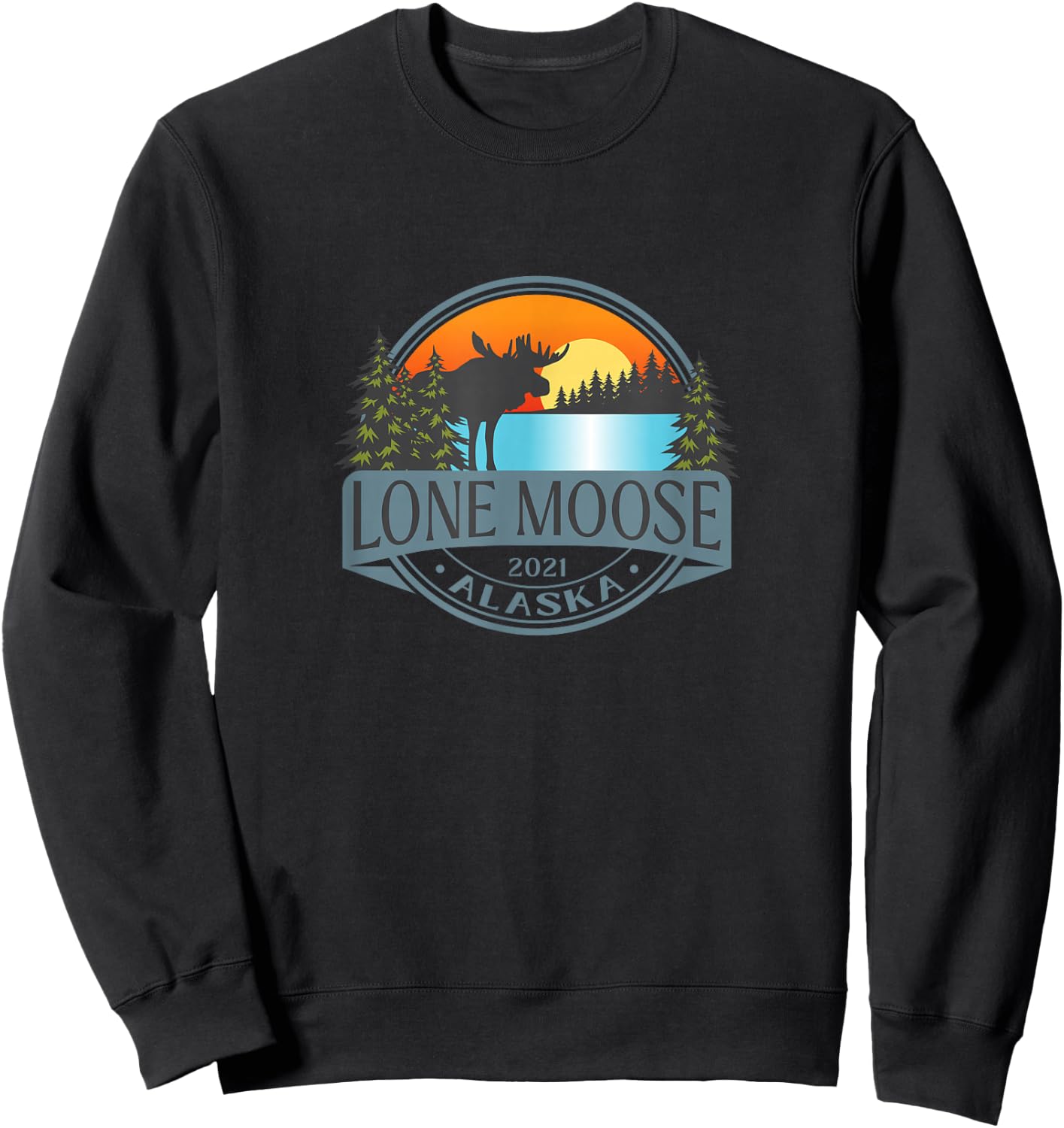 Lone Moose, Alaska 2021 - fictional town Sweatshirt - Sweatshirt | Black