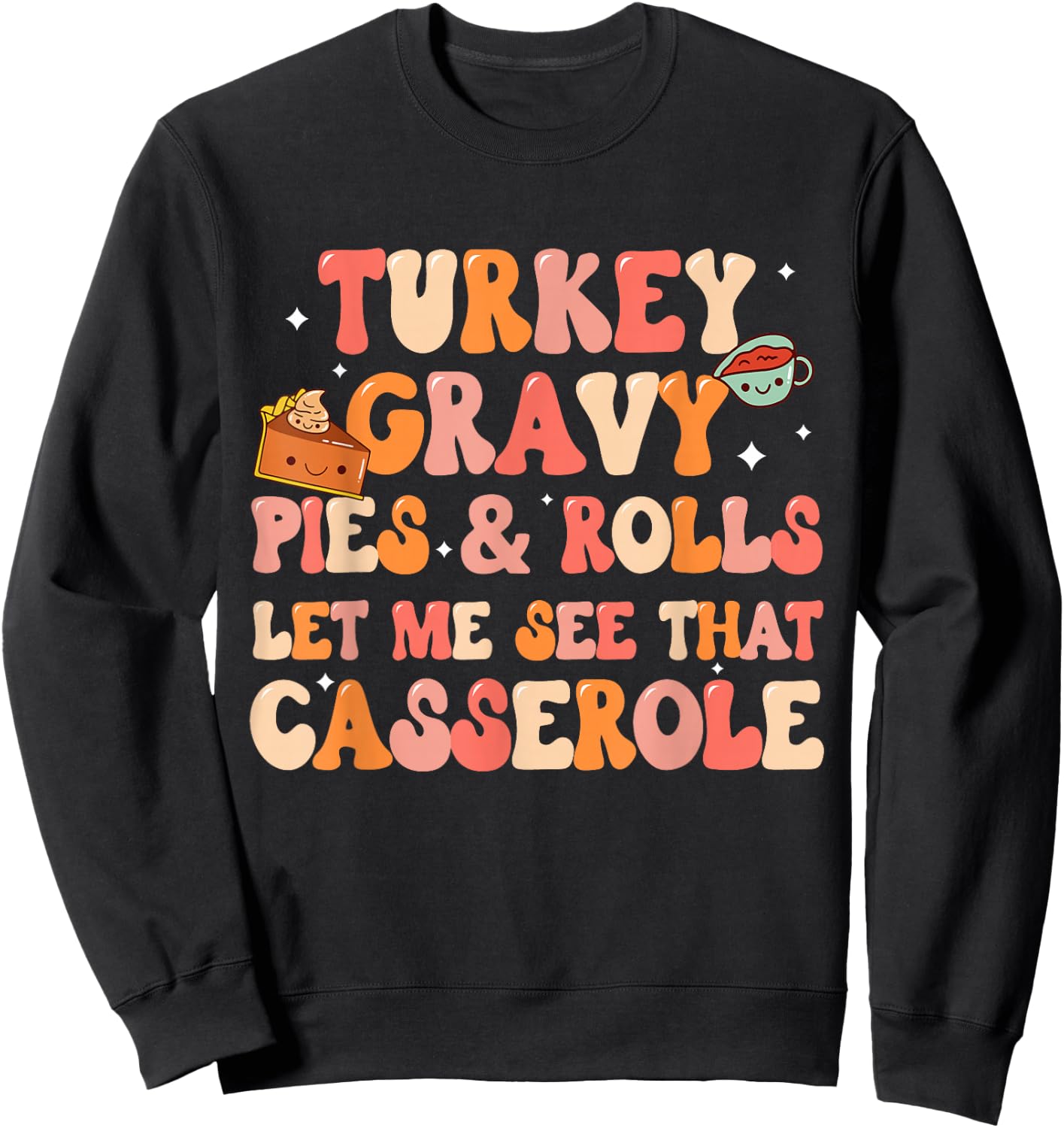 Funny Thanksgiving Family, Let me see that casserole, Dinner Sweatshirt - Sweatshirt | Black