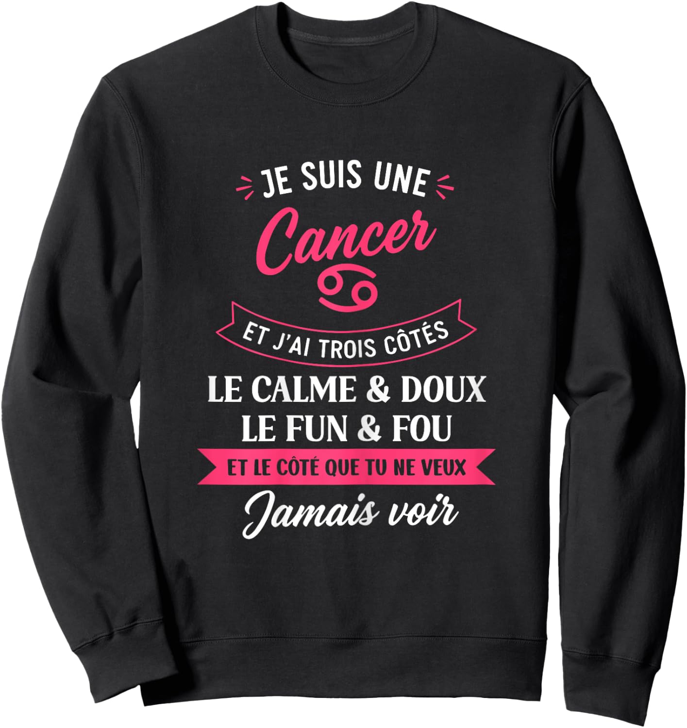 Zodiaque Signe Astro Fille Humour Je suis Cancer Sweatshirt - Sweatshirt | Black