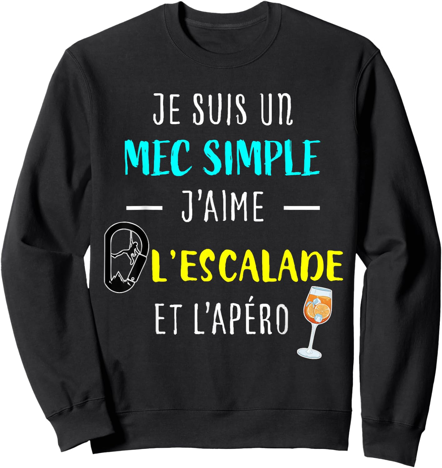 Funny Gift Man Climber "J'aime L'Escalade Et L'apéro" , Black, S Sweatshirt - Sweatshirt | Black