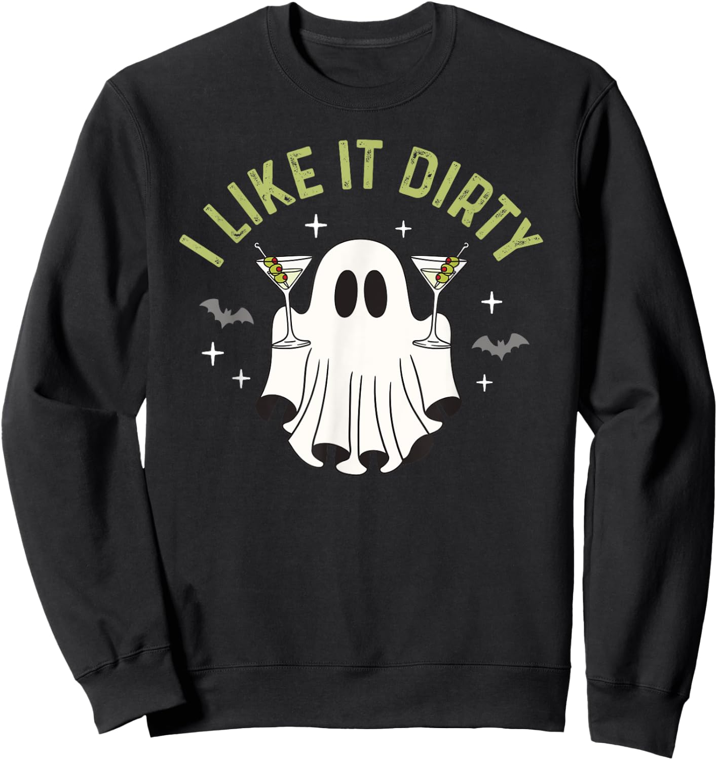 I Like It Dirty Halloween Dirty Martini Ghost Sweatshirt - Sweatshirt | Black