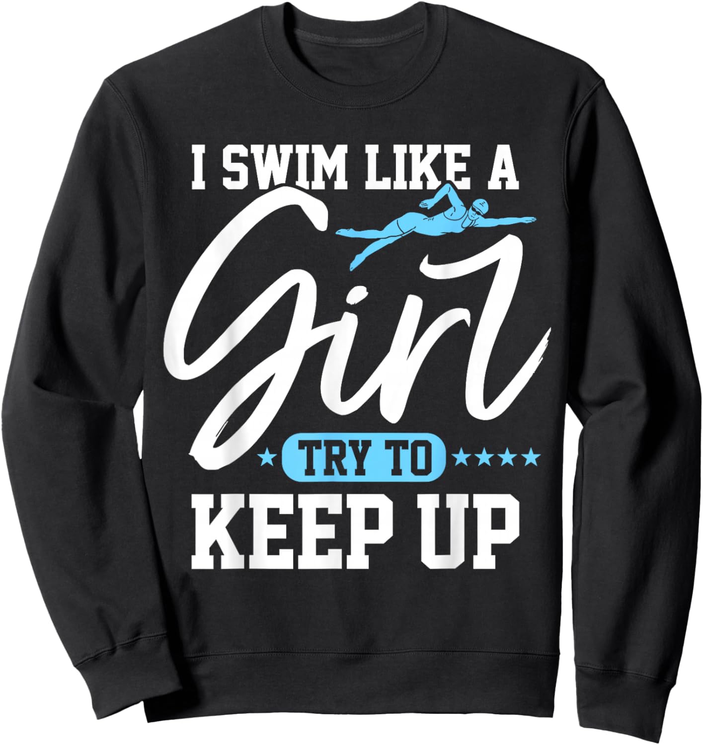 Girl Swimming Women Swim Female Swimmer Sweatshirt - Sweatshirt | Black