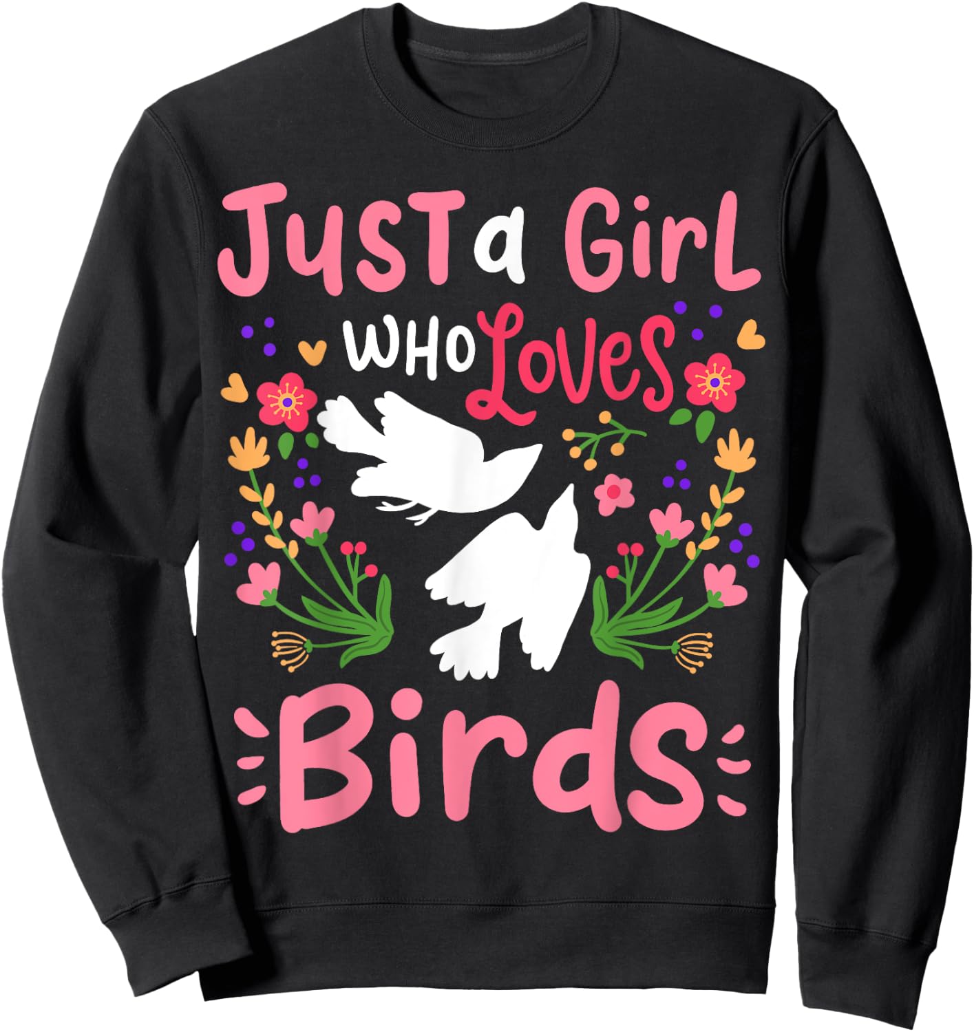 Just A Girl Who Loves Birds Gift Sweatshirt - Sweatshirt | Black
