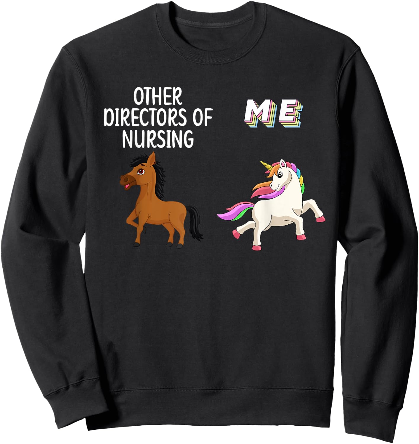 Director Of Nursing Director Unicorn Nurse Director Sweatshirt - Sweatshirt | Black