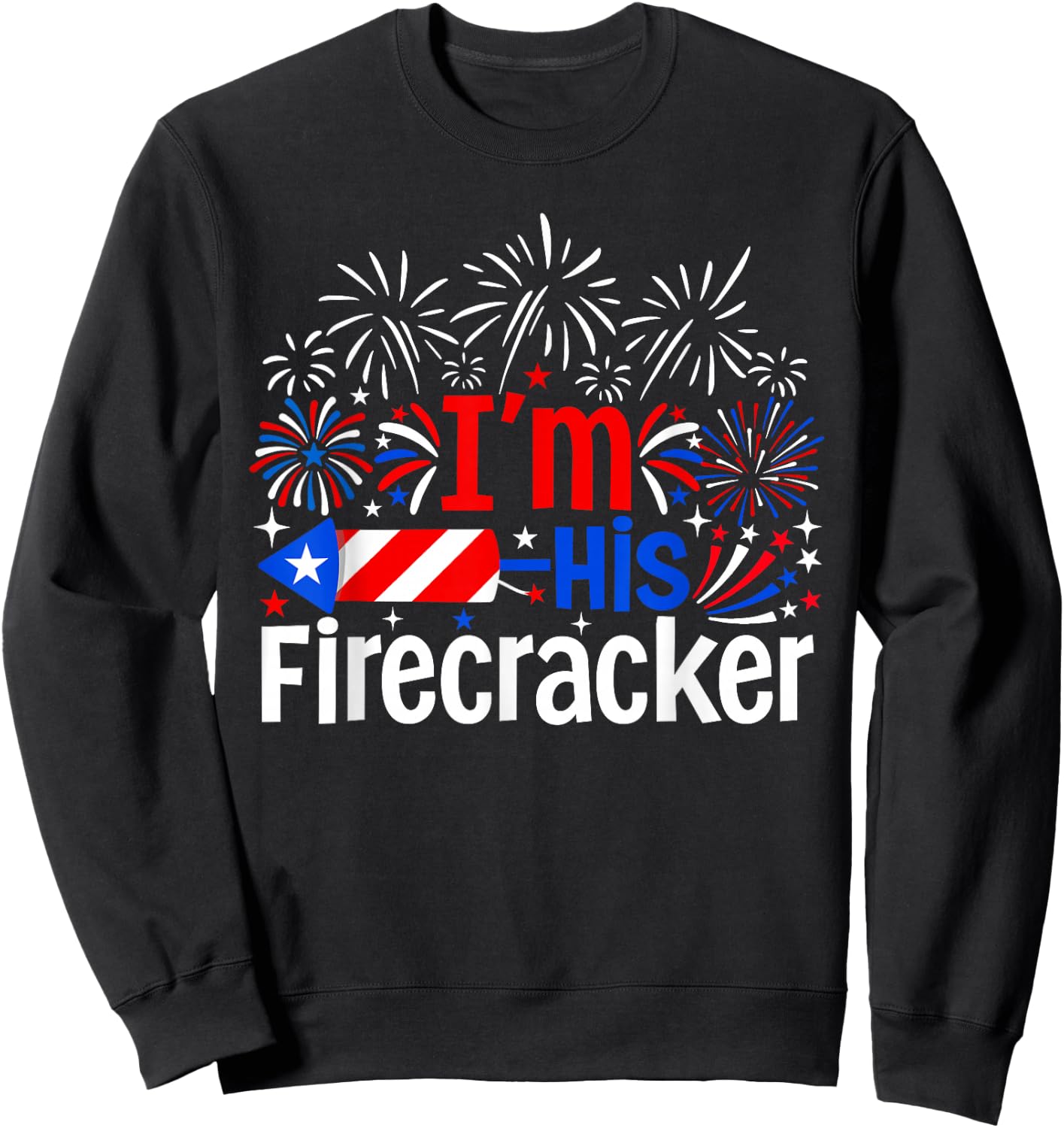 I'm His Firecracker 4th of July Couples Fireworks Sweatshirt - Sweatshirt | Black