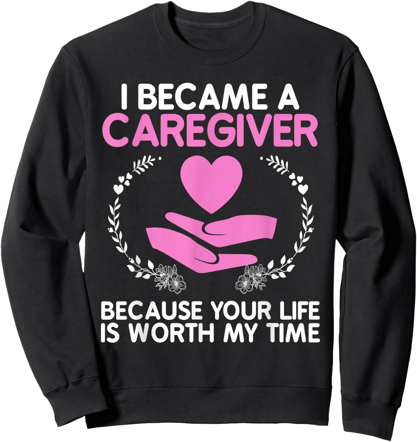 Caregiver Art Women Medical Health Worker Caregiver Sweatshirt - Sweatshirt | Black