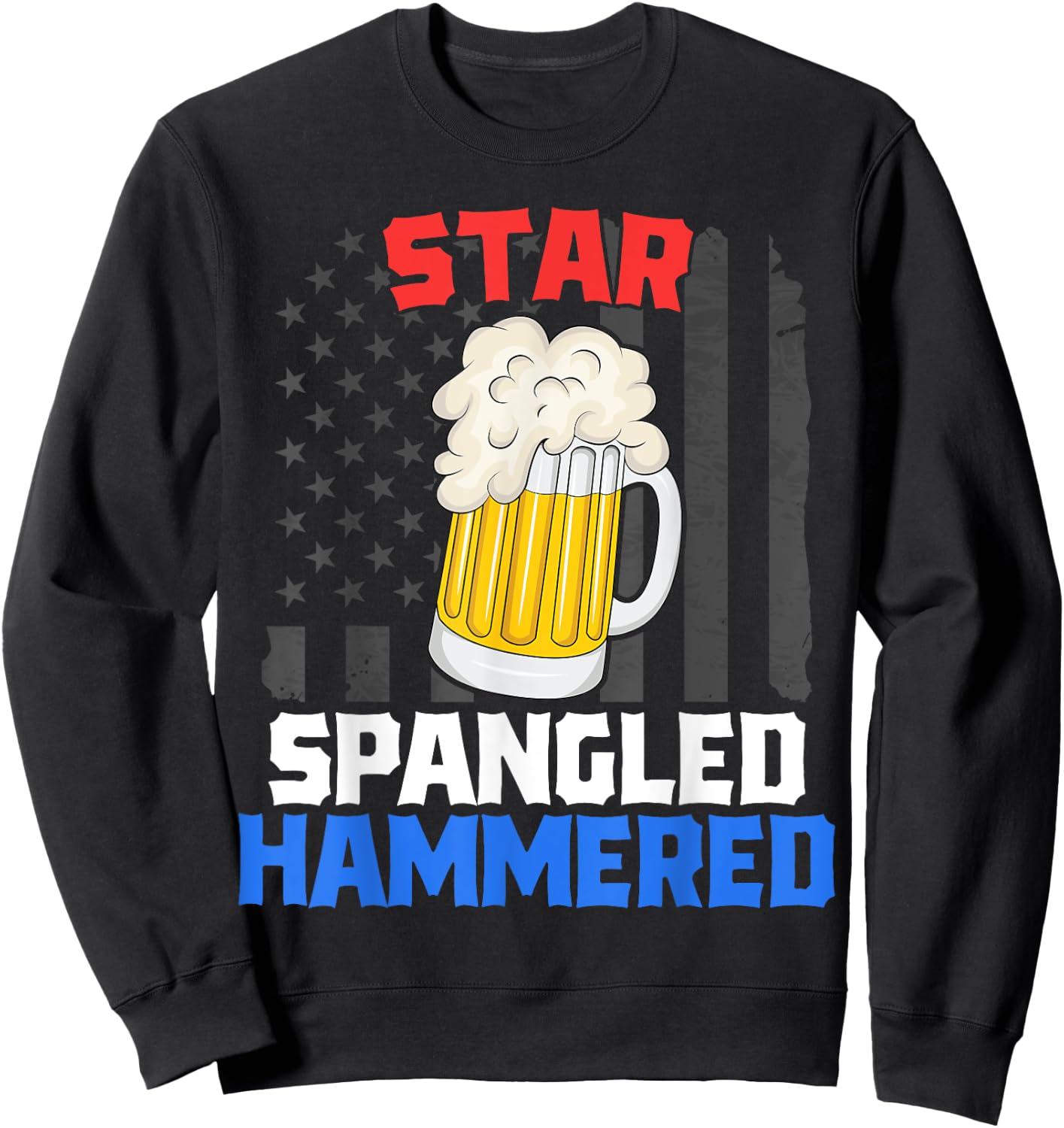 Patriotic Beer Drinking Star Spangled Hammered 4th of July Sweatshirt - Sweatshirt | Black