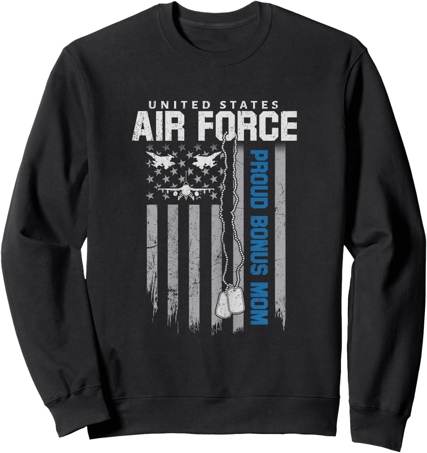 US Air Force Proud Bonus Mom Flag American Family Matching Sweatshirt - Sweatshirt | Black