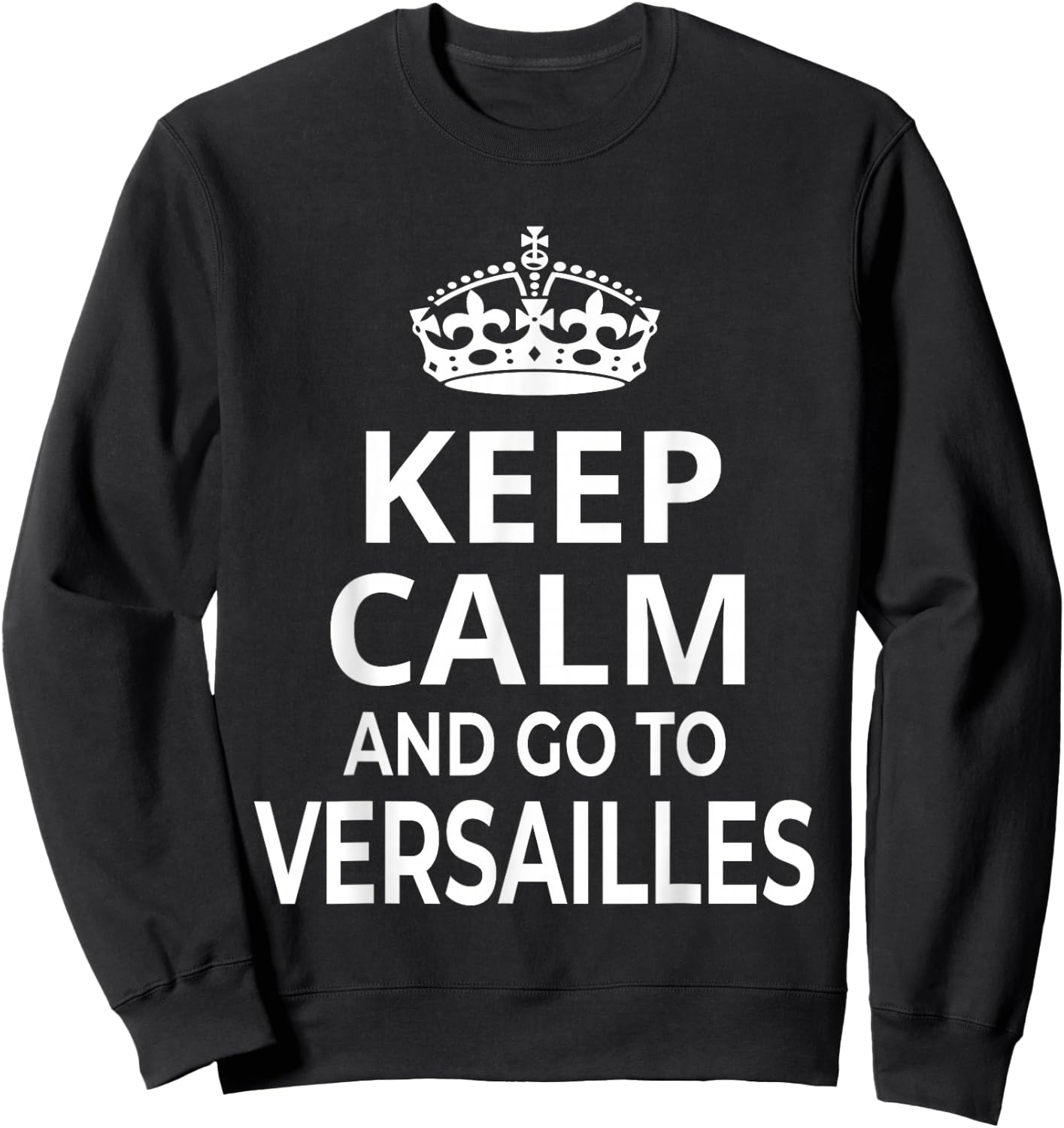 Versailles Memories / Keep Calm And Go To Versailles! Sweatshirt - Sweatshirt | Black