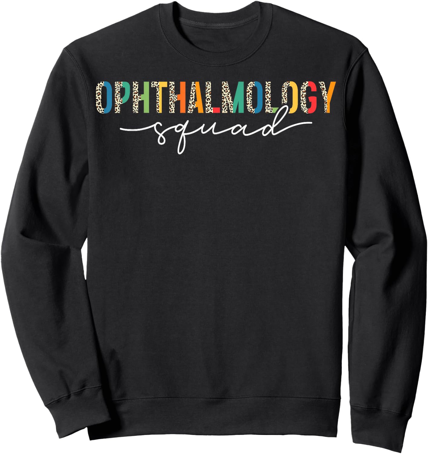 Ophthalmology Squad Ophthalmologist Leopard Sweatshirt - Sweatshirt | Black