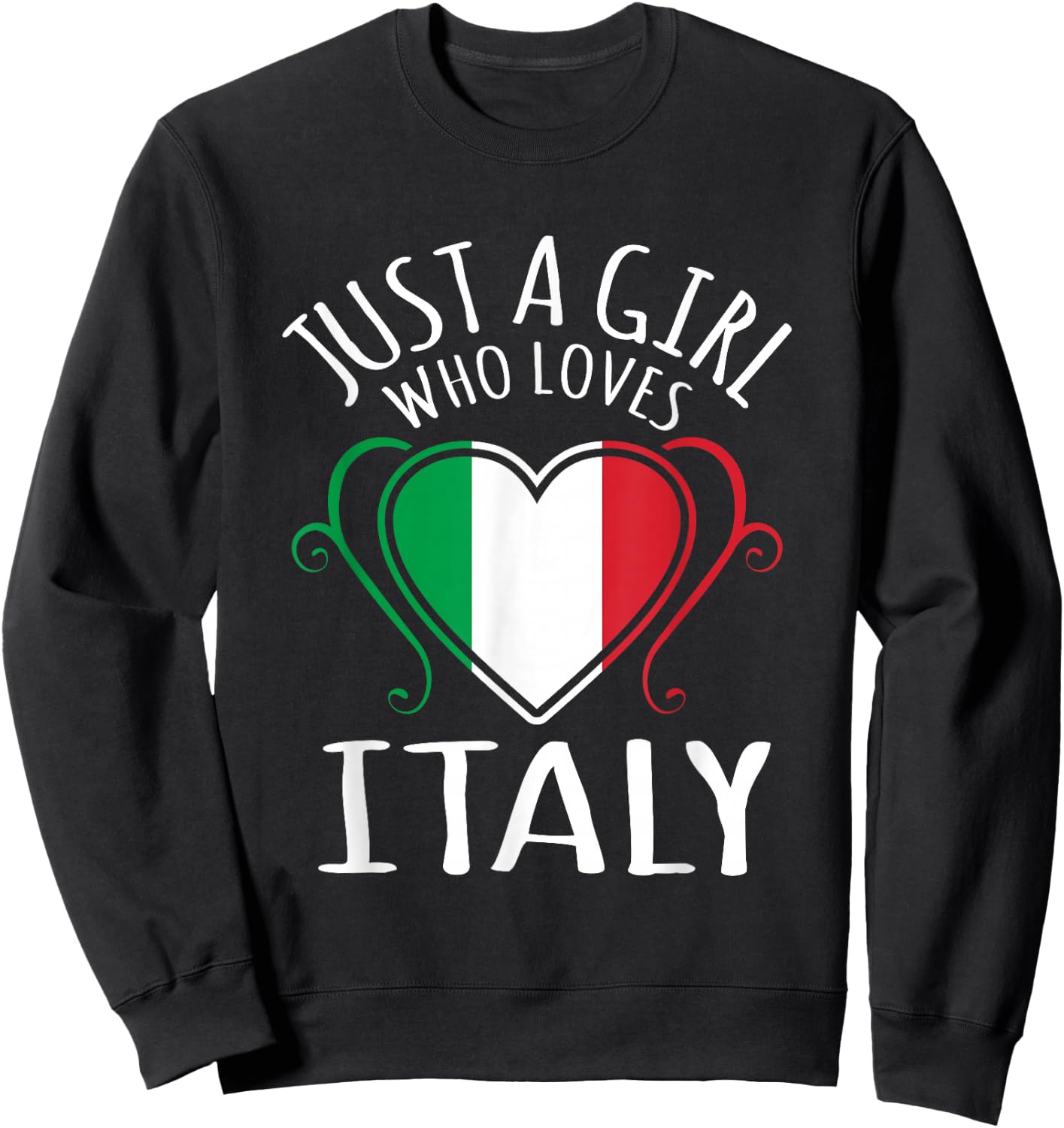 Just A Girl Who Loves Italy Sweatshirt - Sweatshirt | Black