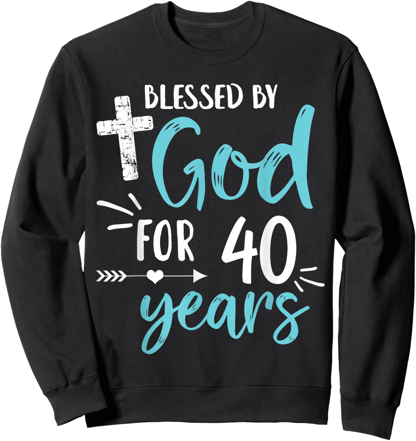 Blessed By God For 40 Years Cute Religious God's Grace Sweatshirt - Sweatshirt | Black