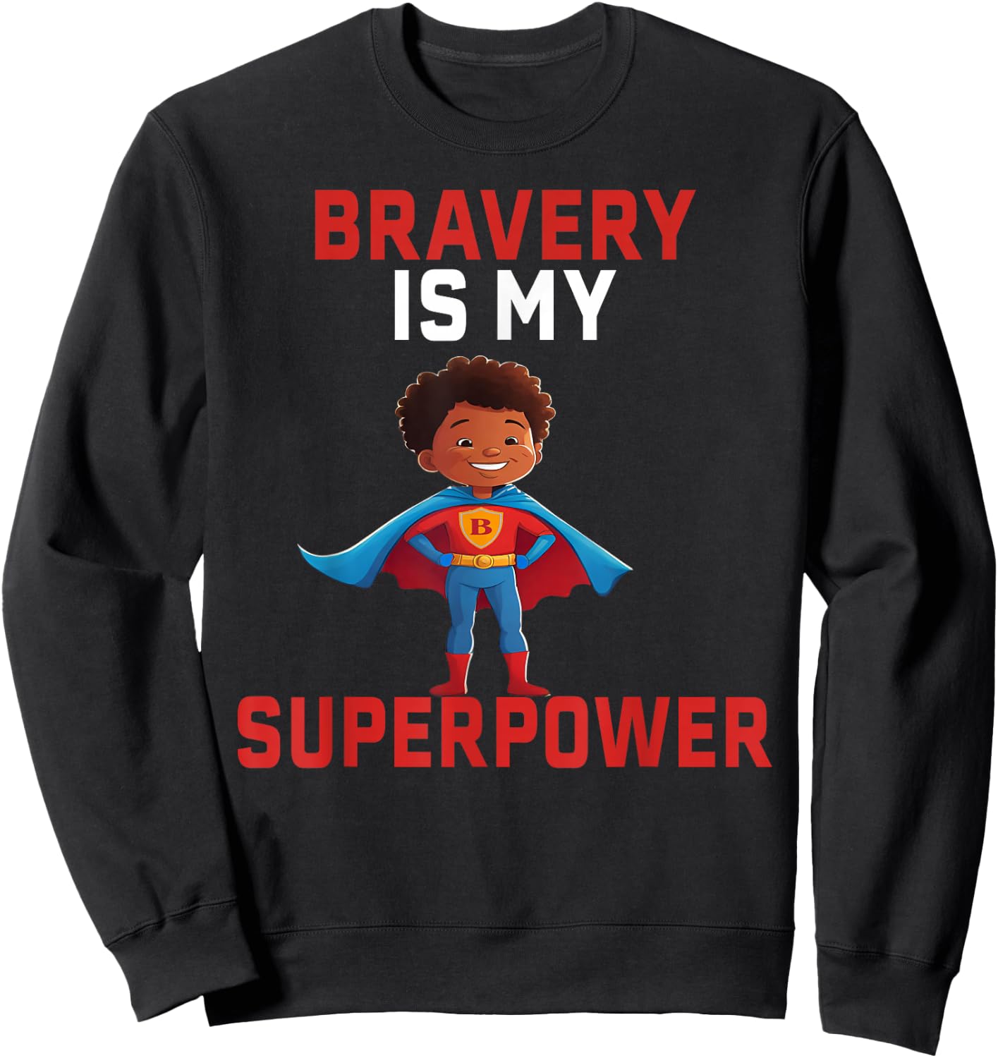 Bravery Is My Superpower Kids Surgery Recovery Clothing Gift Sweatshirt - Sweatshirt | Black