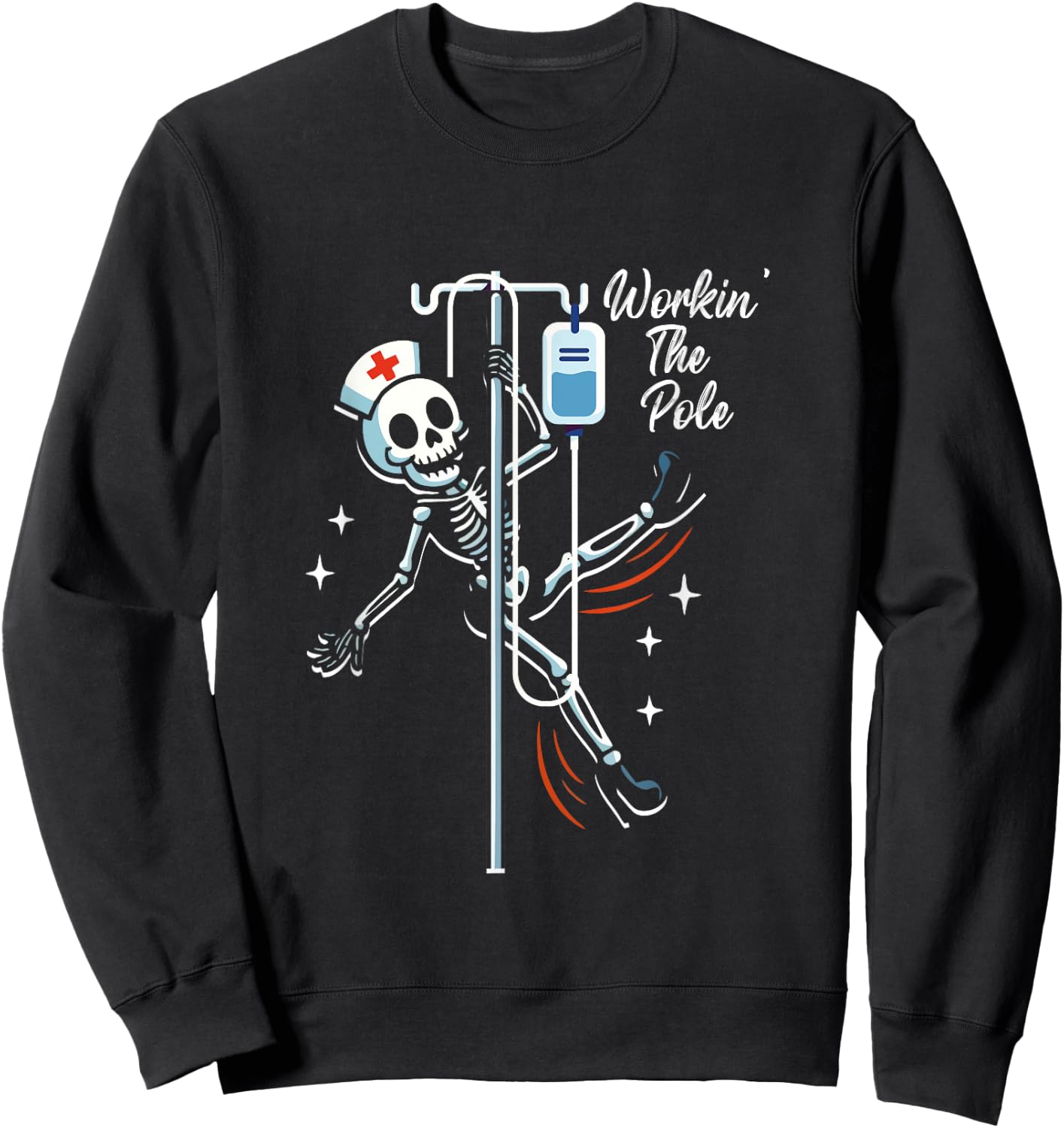 Working a Pole Dancer Nurse Dancing Skeleton Halloween Sweatshirt - Sweatshirt | Black