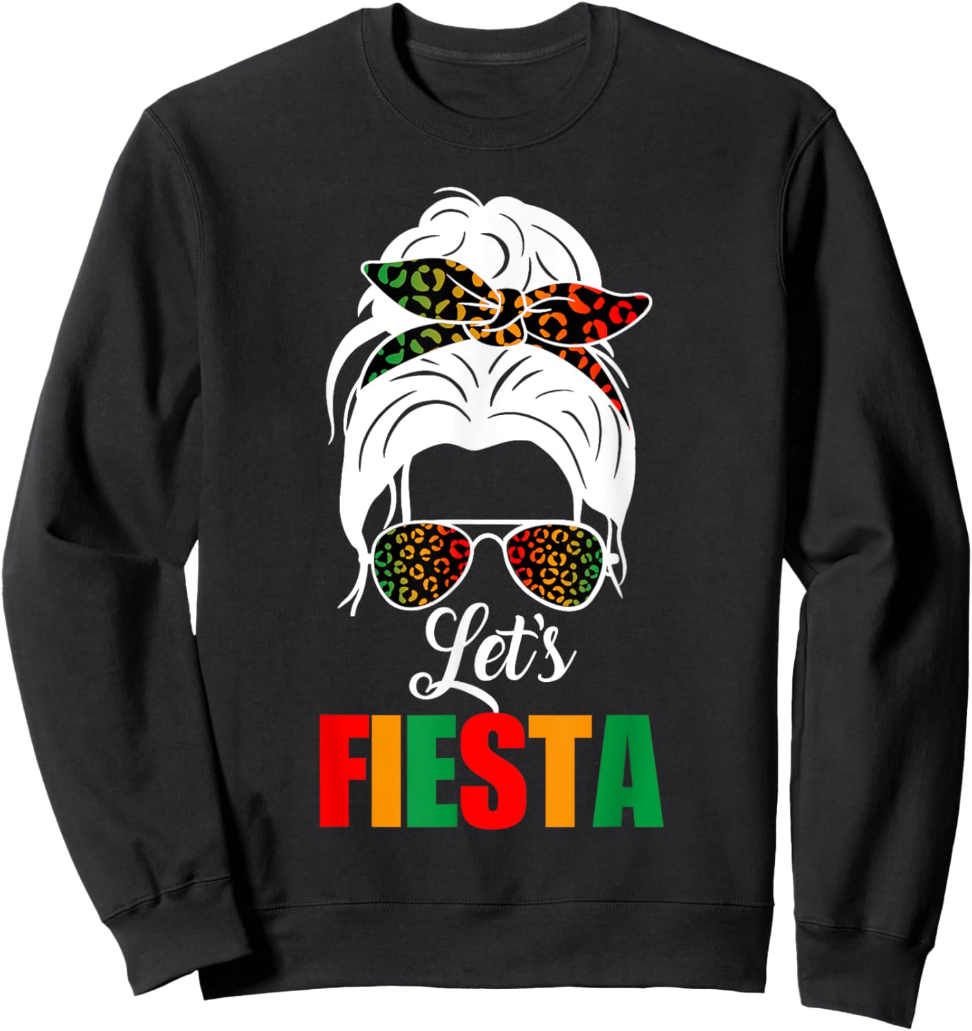 Lets Fiesta Cinco De Mayo Messy Bun Leopard Women Girl kids Sweatshirt - Sweatshirt | Black
