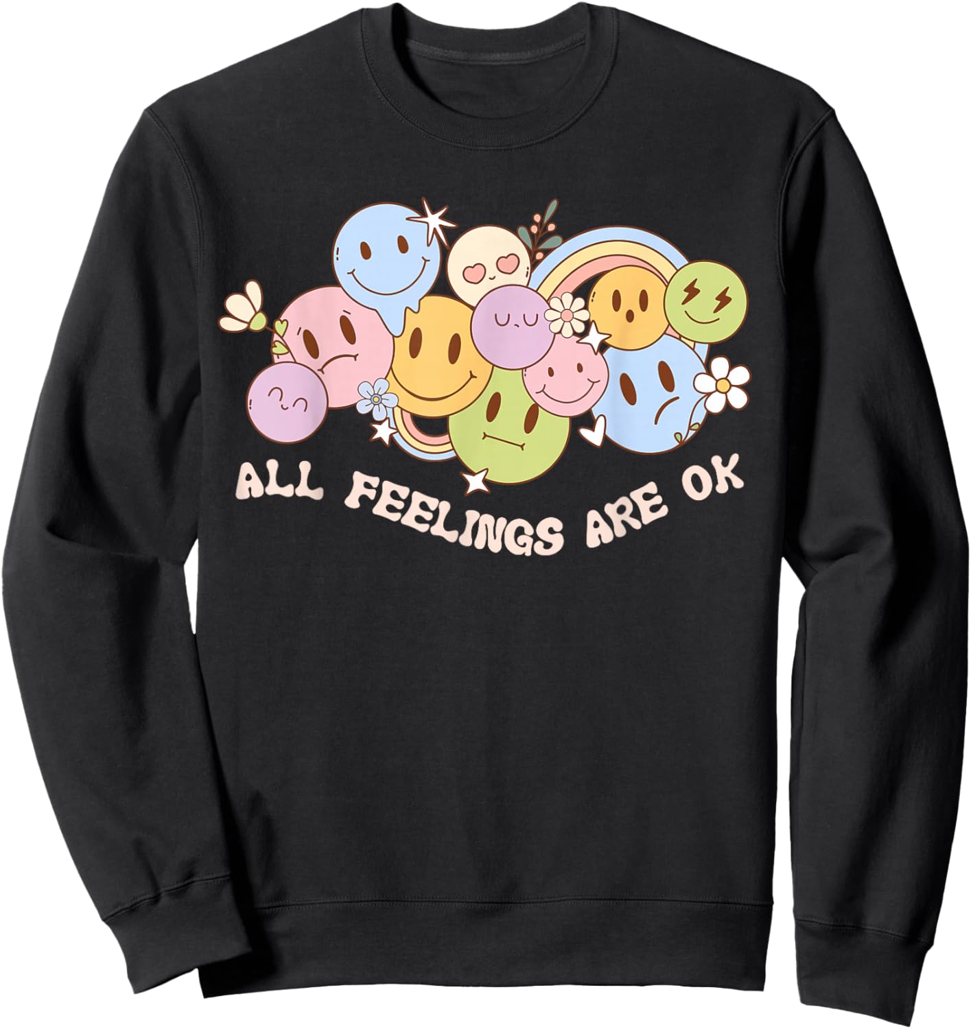 All Feelings Are Ok Teacher Student s Are Okay Sweatshirt - Sweatshirt | Black