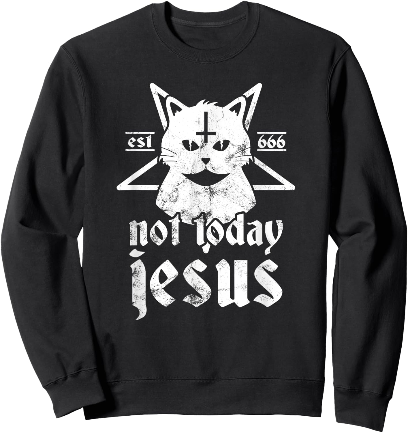 Not Today Jesus Shirt Satanic Cat Pentagram 666 For Atheist Women Girls Kids Sweatshirt - Sweatshirt | Black